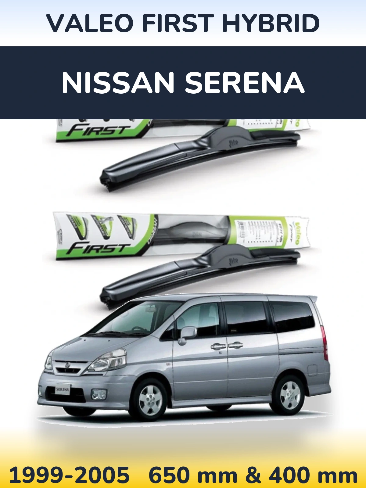 Комплект передніх щіток Valeo First Hybrid 650 & 400 мм для Nissan Serena 1999-2005