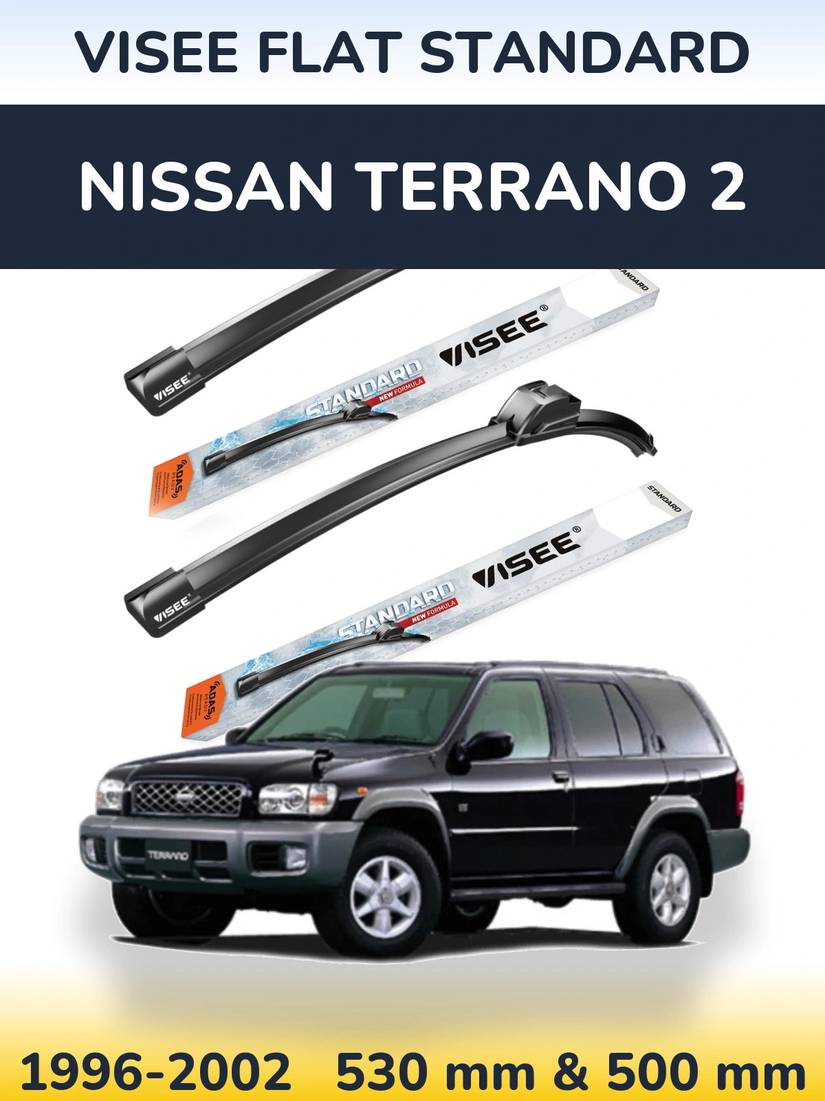 Front wiper blade set VISEE FLAT STANDARD 530 & 500 mm for Nissan Terrano 2 1996-2002