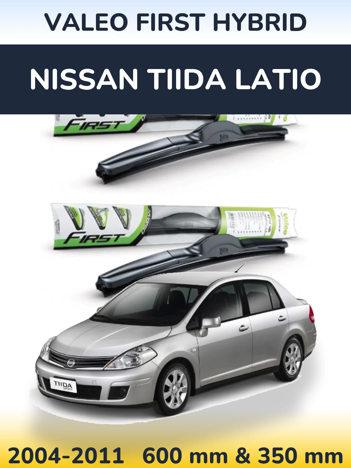 Front wiper blade set Valeo First Hybrid 600 & 350 mm for Nissan Tiida Latio 2004-2011