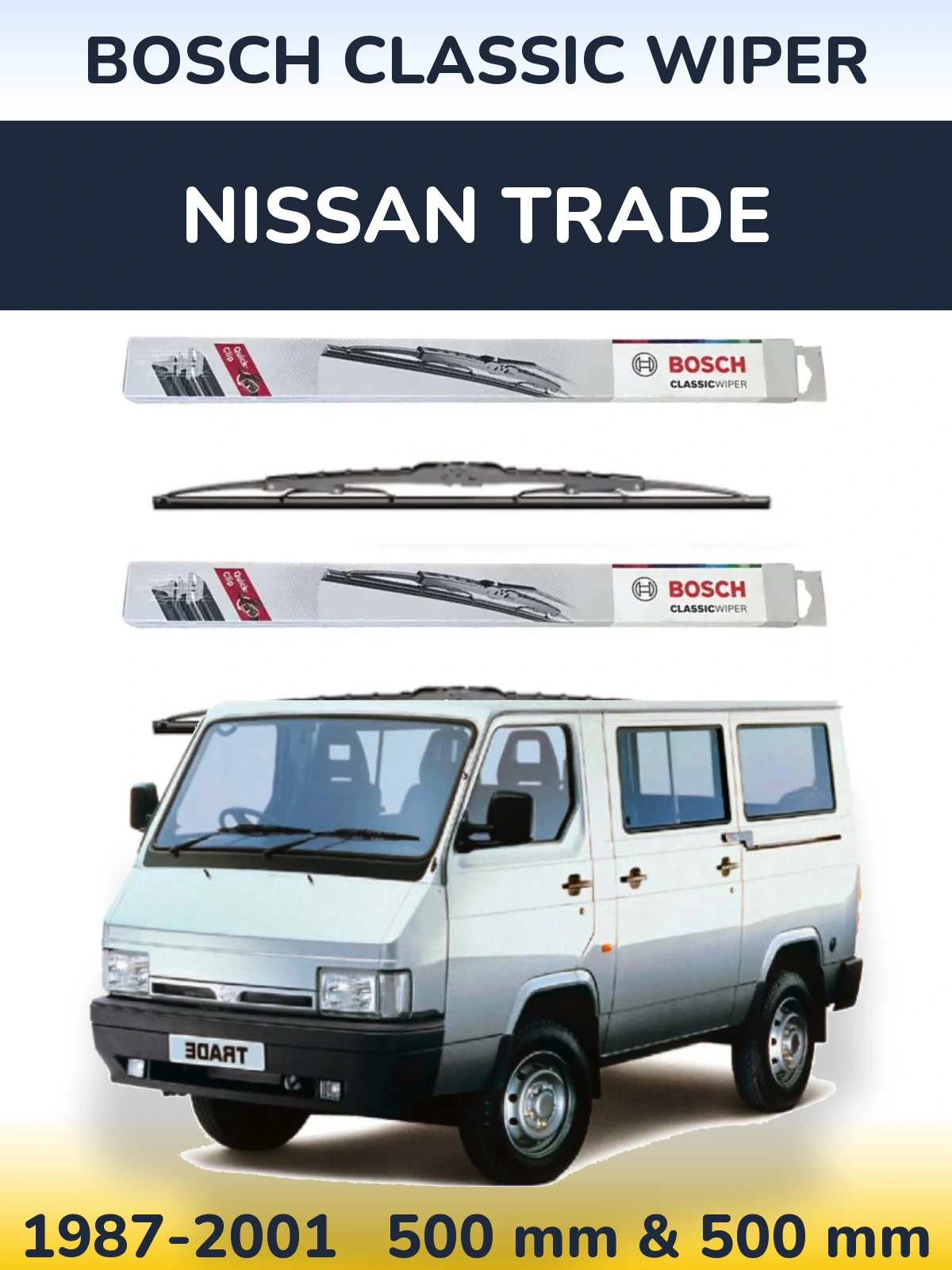 Front wiper blade set BOSCH Classic Wiper 500 & 500 mm for Nissan Trade 1987-2001