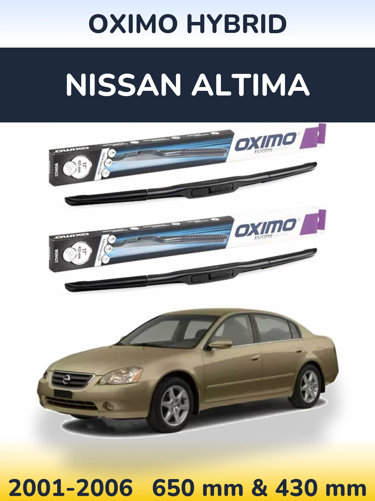 Front wiper blade set Oximo Hybrid 650 & 430 mm for Nissan Altima 2001-2006