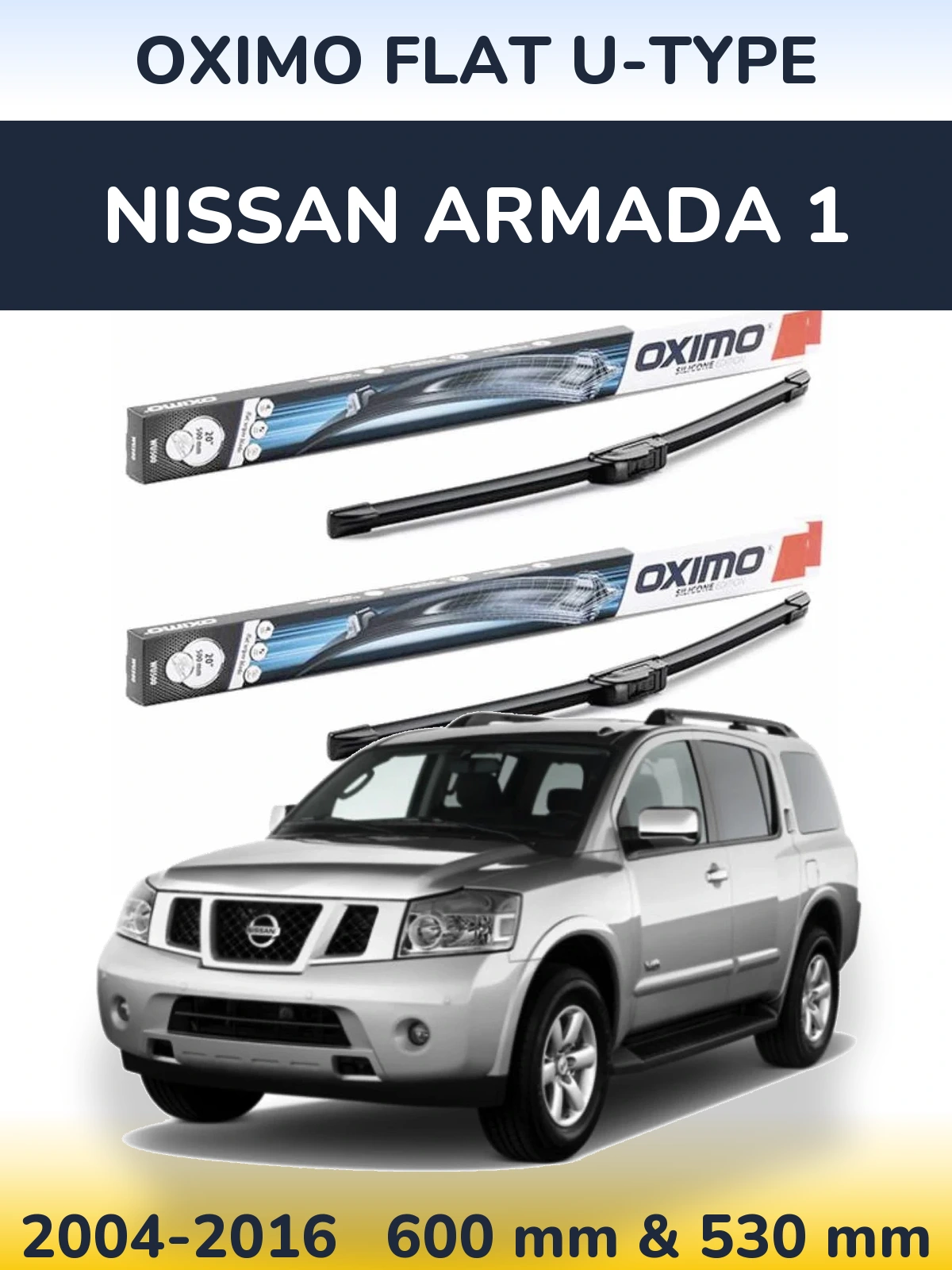 Комплект передніх щіток Oximo Flat U-type 600 & 530 мм для Nissan Armada 1 2004-2016