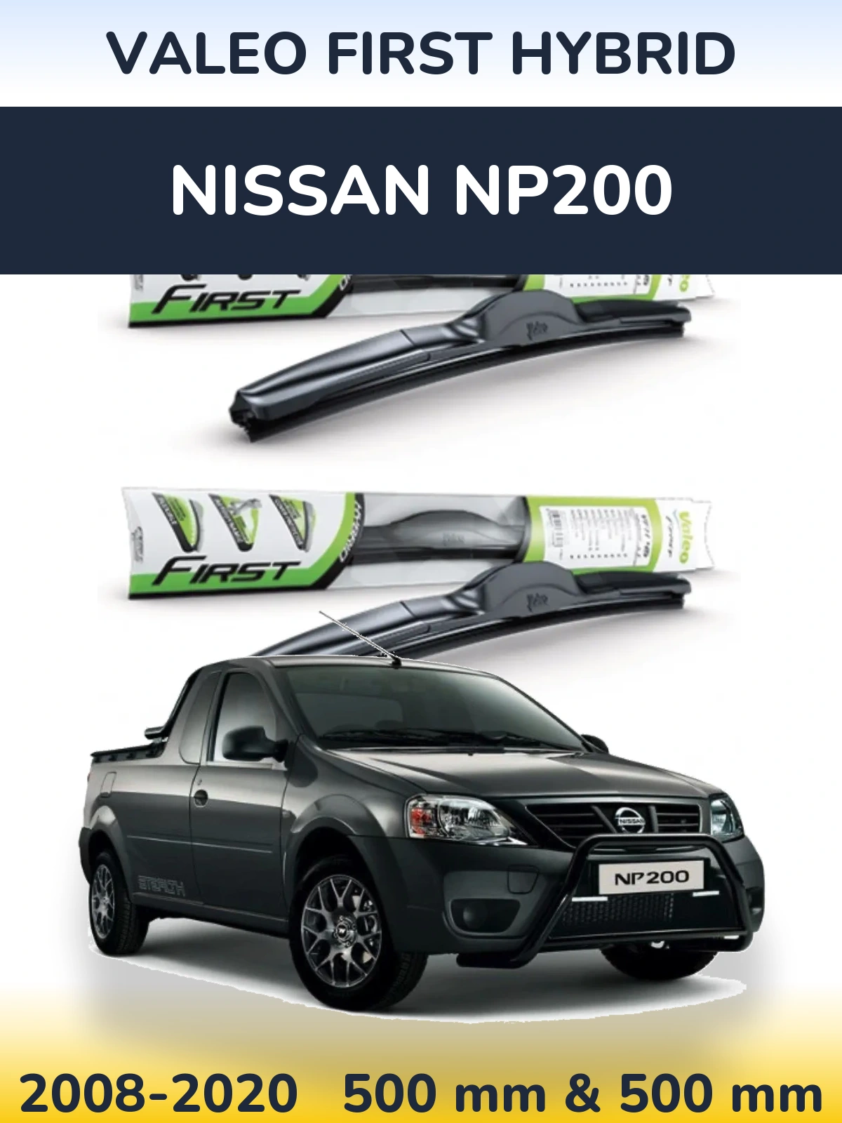 Комплект передних дворников Valeo First Hybrid 500 & 500 мм для Nissan NP200 2008-2020