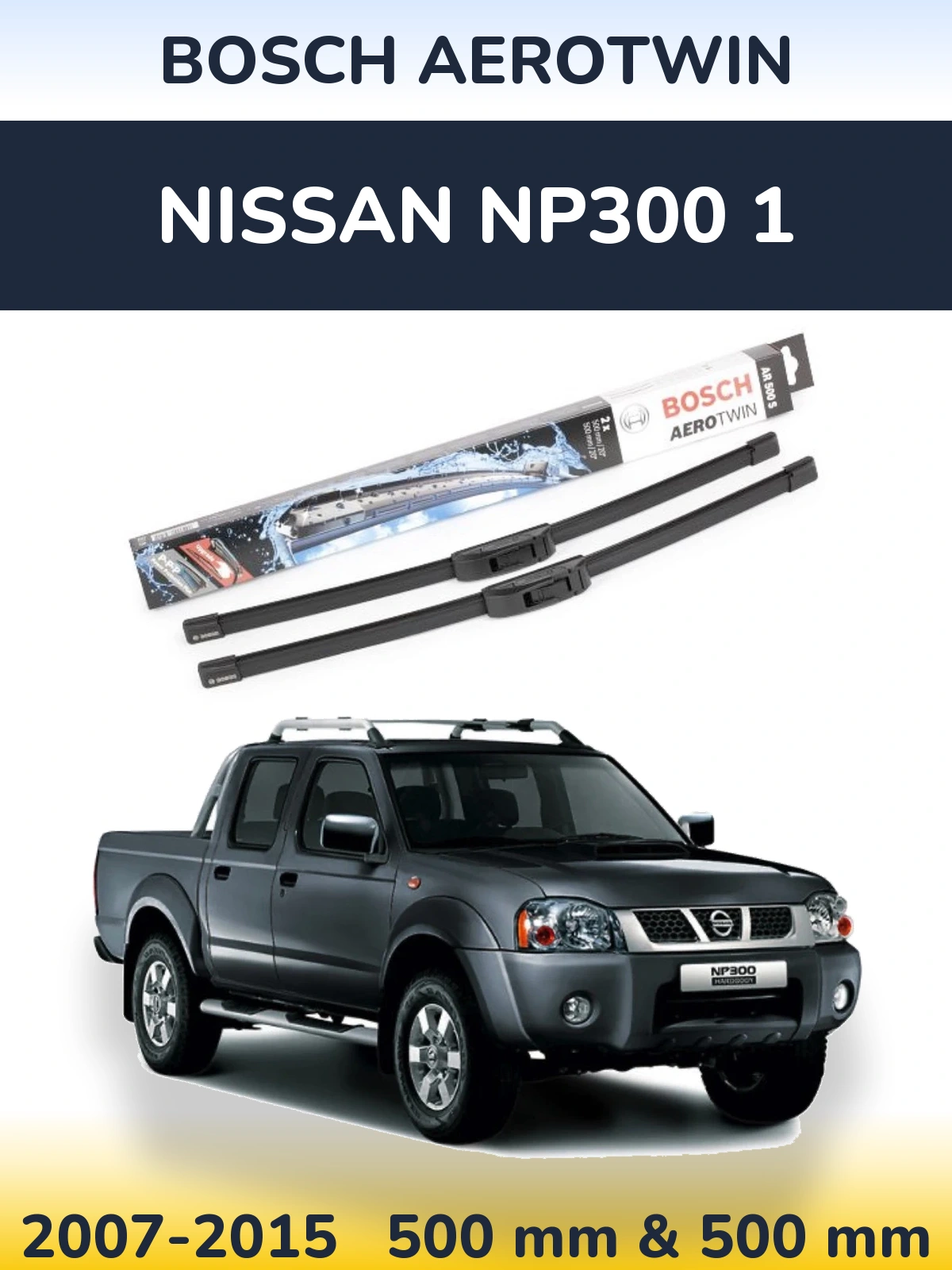 Front wiper blade set BOSCH AeroTwin 500 & 500 mm for Nissan NP300 1 2007-2015