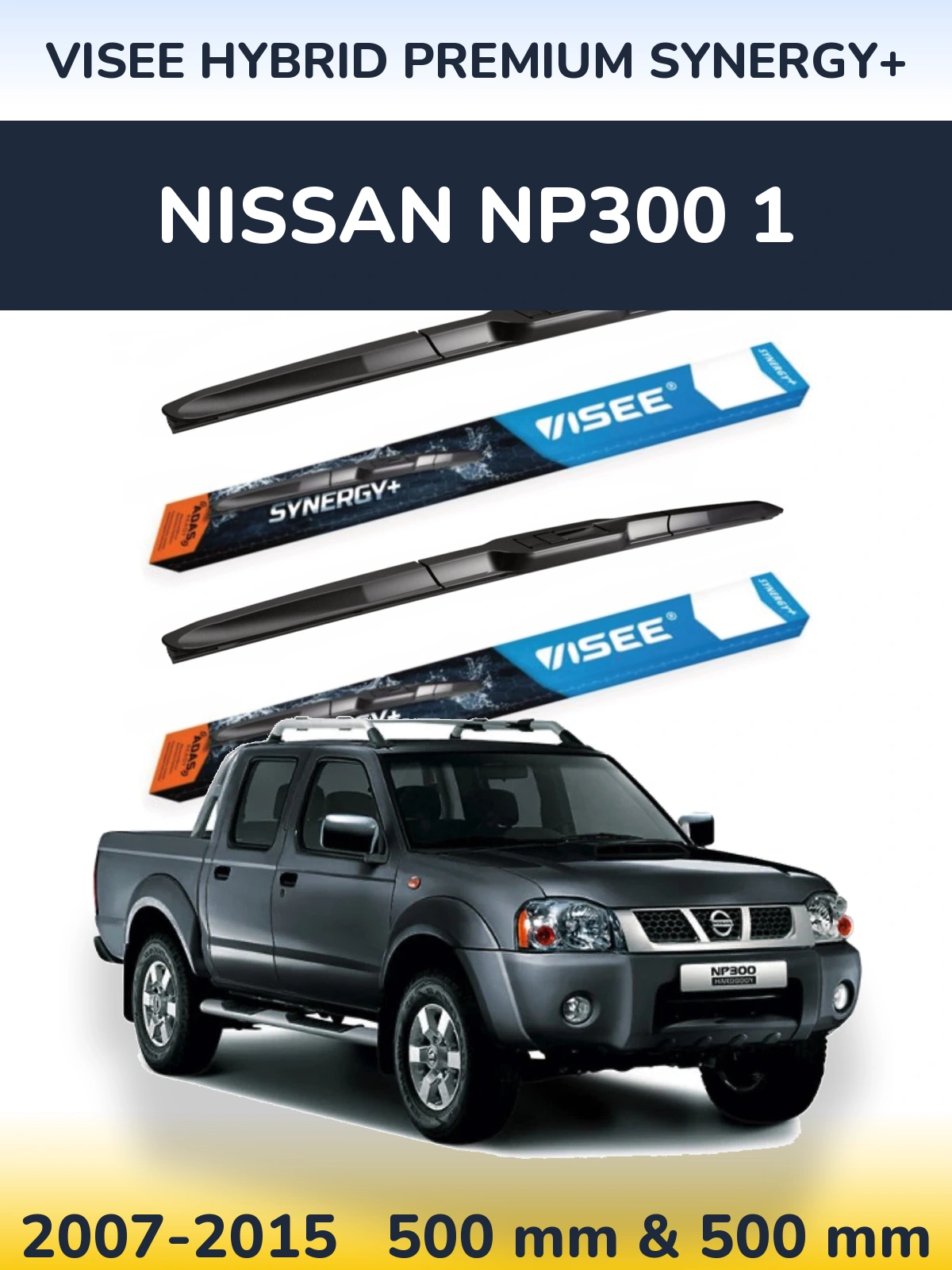 Front wiper blade set VISEE HYBRID PREMIUM SYNERGY+ 500 & 500 mm for Nissan NP300 1 2007-2015
