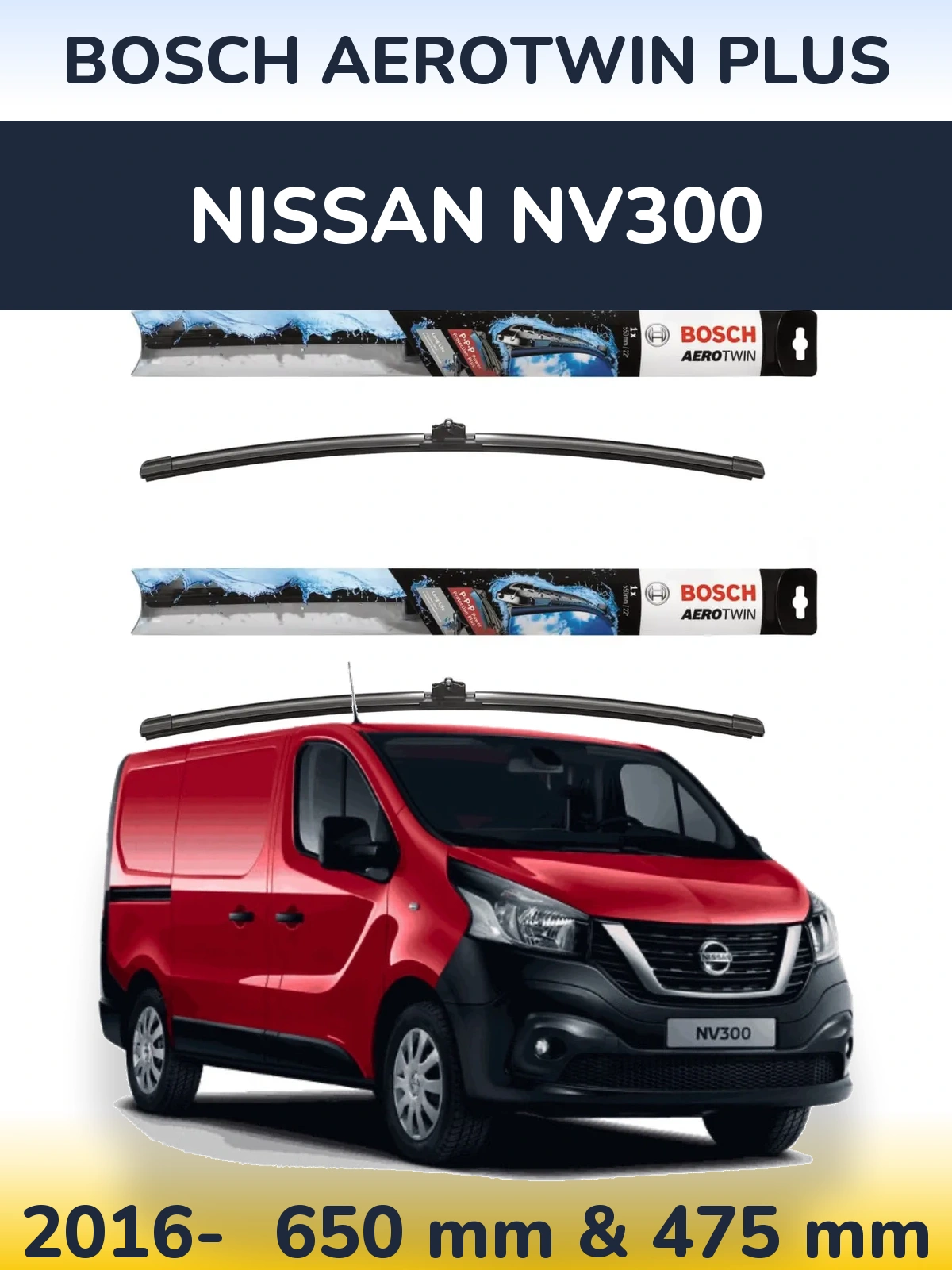 Front wiper blade set BOSCH AeroTwin Plus 650 & 475 mm for Nissan NV300 2016-2026