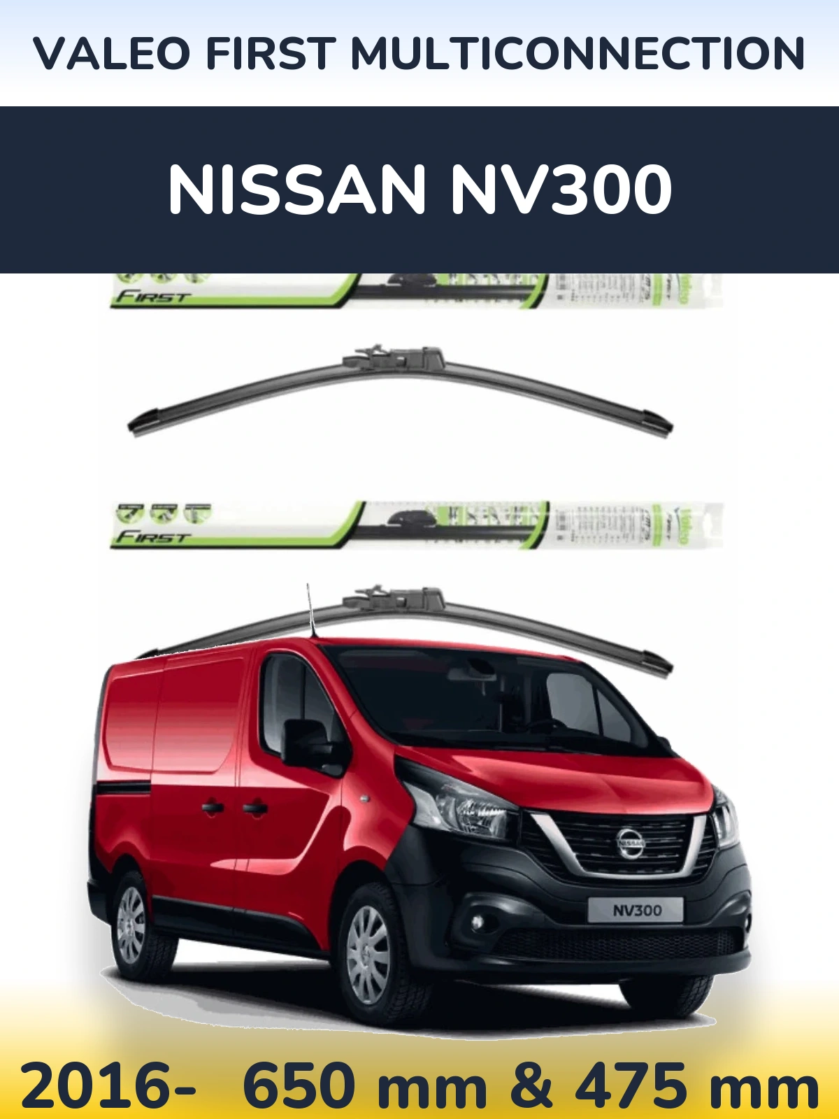 Front wiper blade set Valeo First MultiConnection 650 & 475 mm for Nissan NV300 2016-2026
