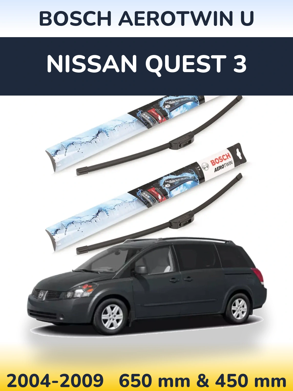 Front wiper blade set BOSCH AeroTwin U 650 & 450 mm for Nissan Quest 3 2004-2009
