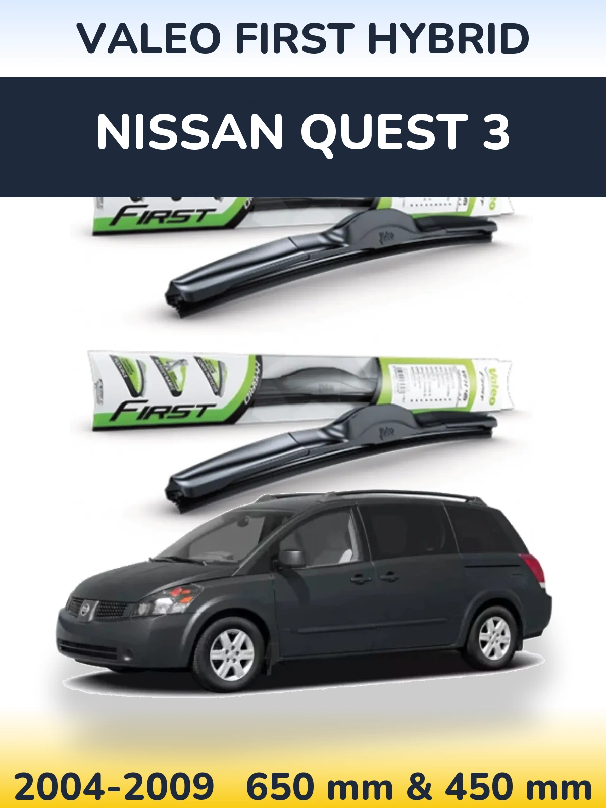 Front wiper blade set Valeo First Hybrid 650 & 450 mm for Nissan Quest 3 2004-2009