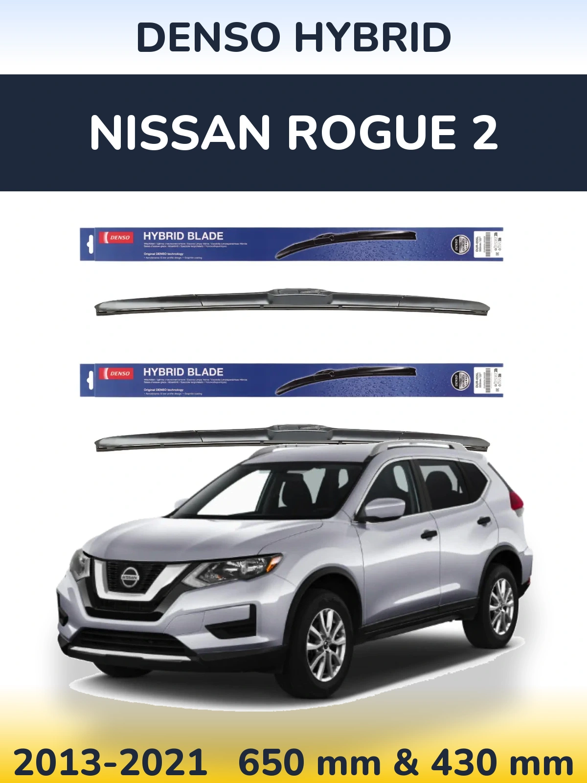 Front wiper blade set Denso Hybrid 650 & 430 mm for Nissan Rogue 2 2013-2021