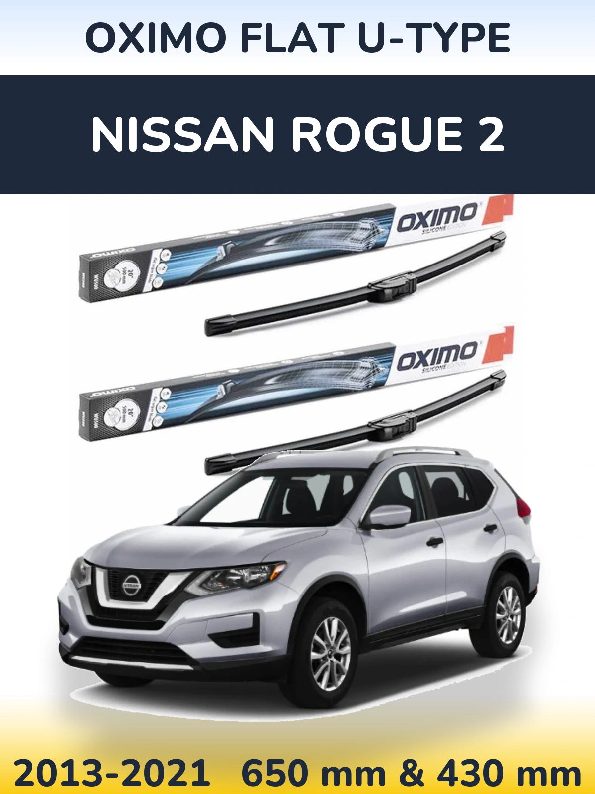 Front wiper blade set Oximo Flat U-type 650 & 430 mm for Nissan Rogue 2 2013-2021
