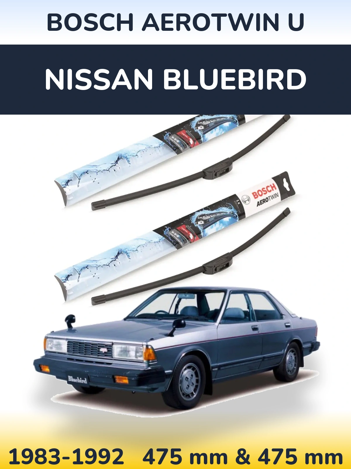 Front wiper blade set BOSCH AeroTwin U 475 & 475 mm for Nissan Bluebird 1983-1992