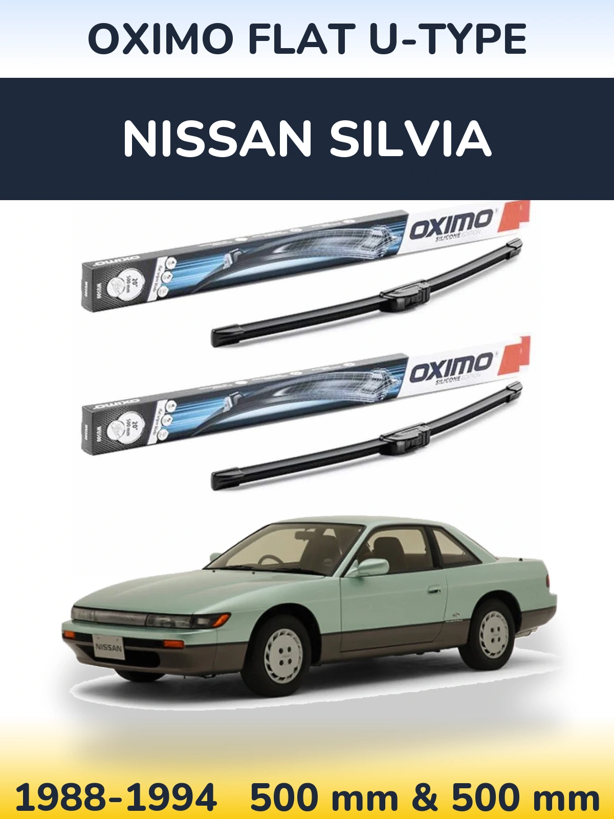 Front wiper blade set Oximo Flat U-type 500 & 500 mm for Nissan Silvia 1988-1994