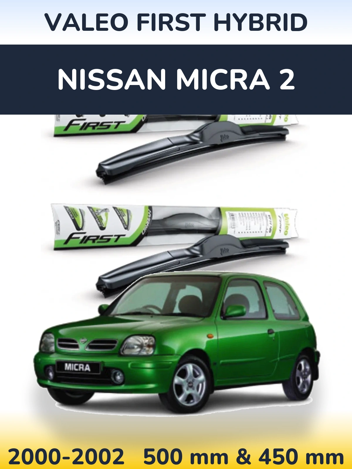 Front wiper blade set Valeo First Hybrid 500 & 450 mm for Nissan Micra 2 2000-2002