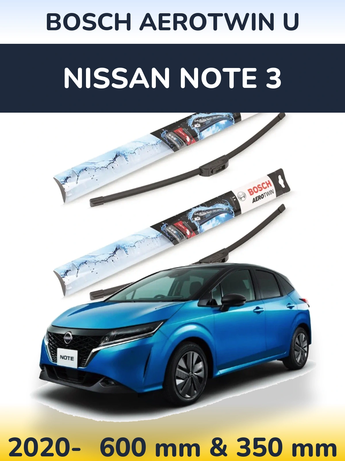 Front wiper blade set BOSCH AeroTwin U 600 & 350 mm for Nissan Note 3 2020-2026