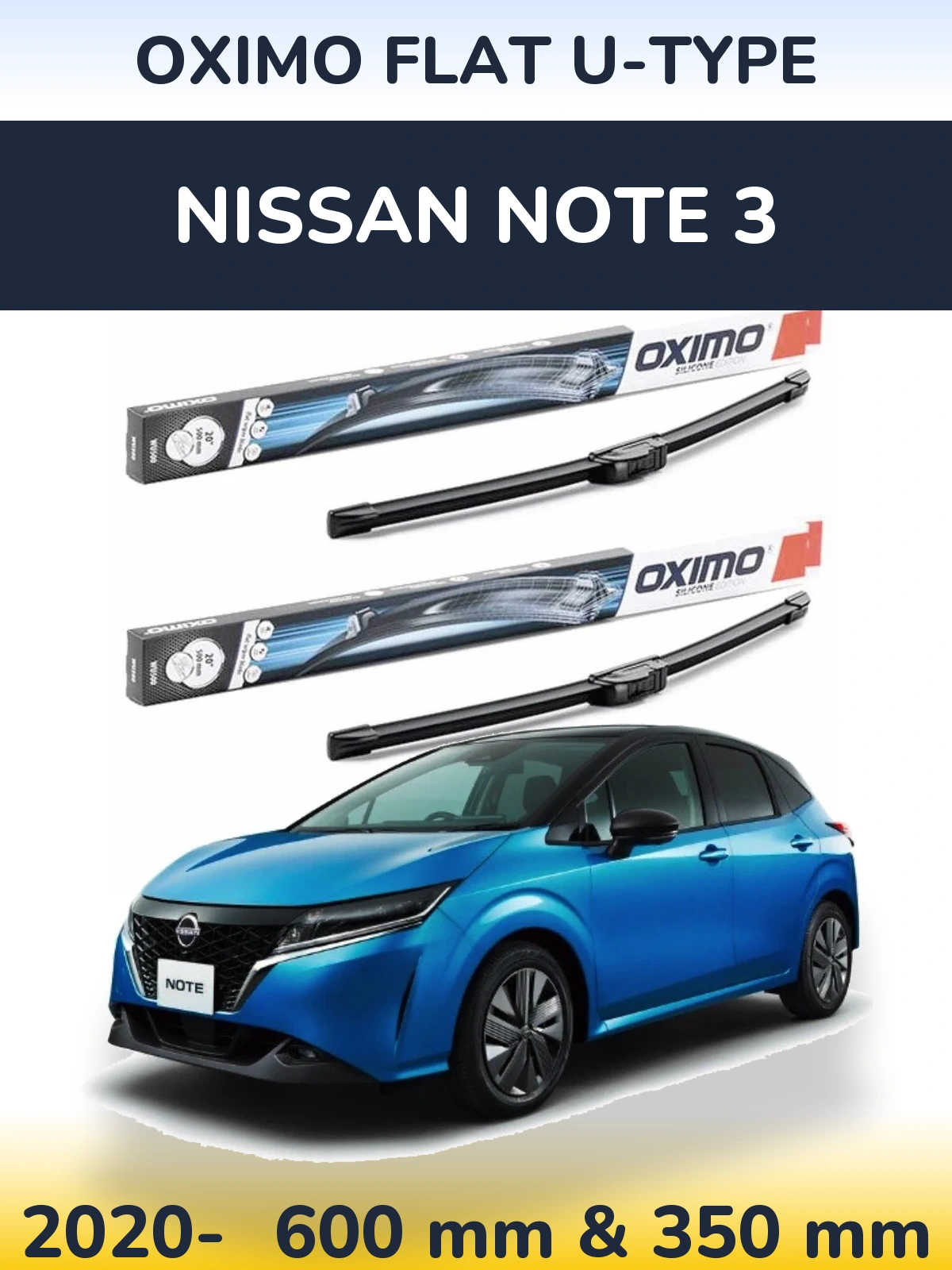 Front wiper blade set Oximo Flat U-type 600 & 350 mm for Nissan Note 3 2020-2026