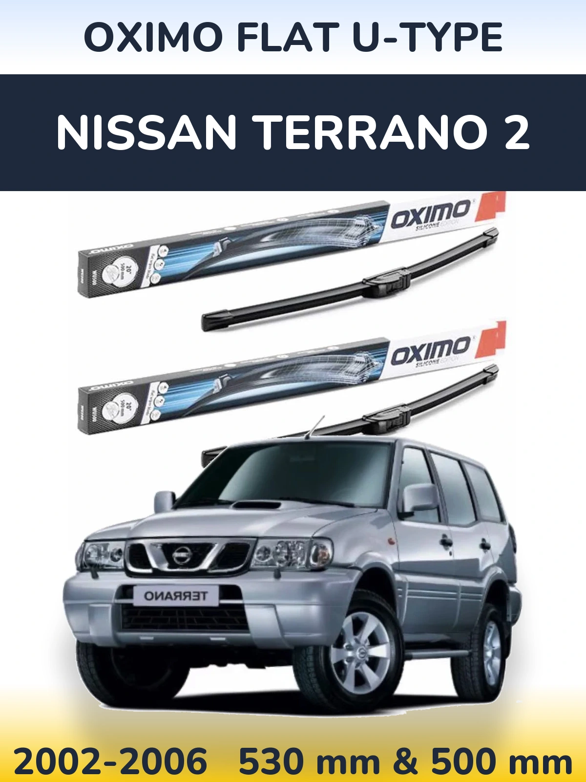 Front wiper blade set Oximo Flat U-type 530 & 500 mm for Nissan Terrano 2 2002-2006