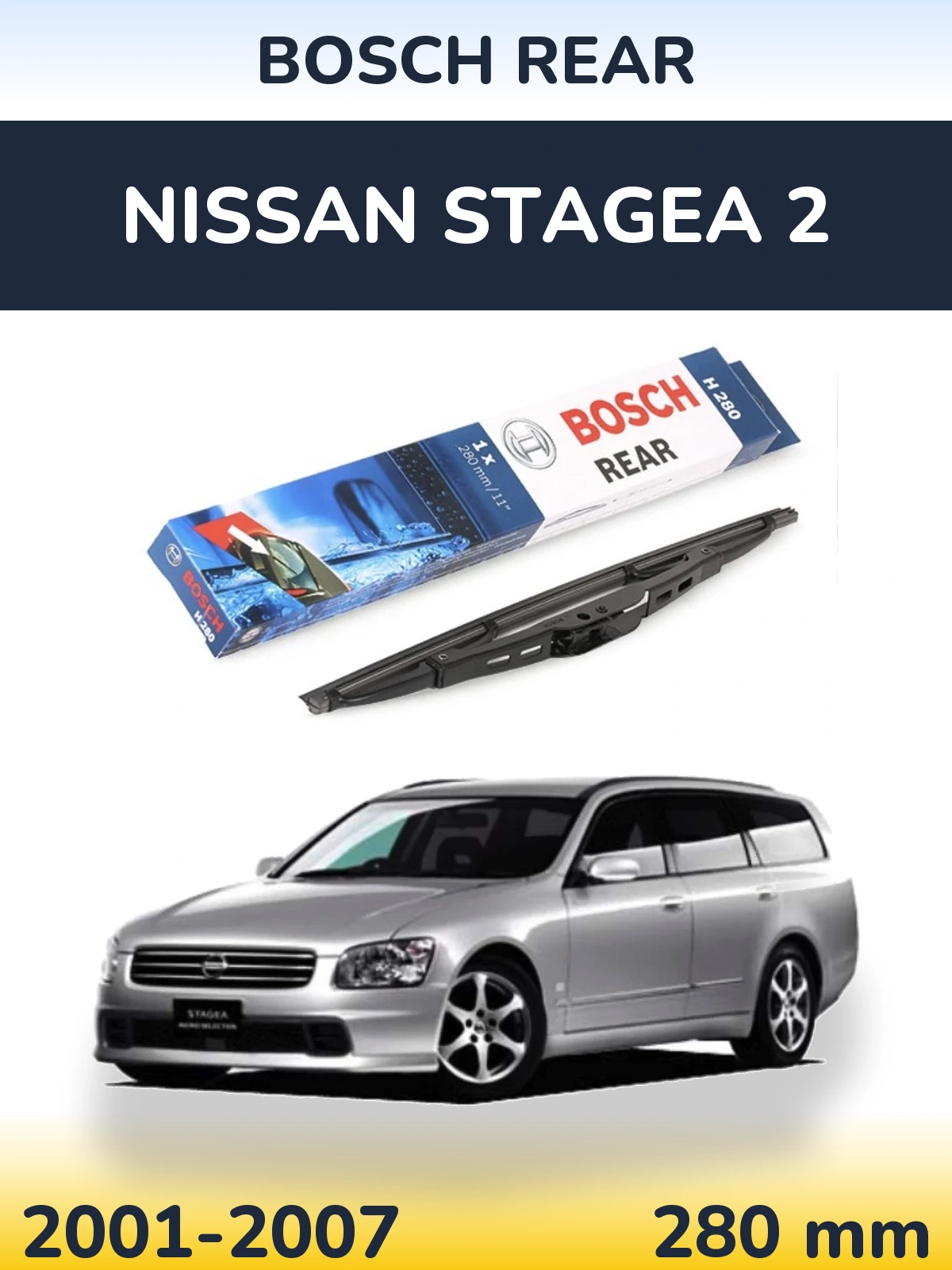 Rear wiper blade BOSCH Rear 280 mm for Nissan Stagea 2 2001-2007