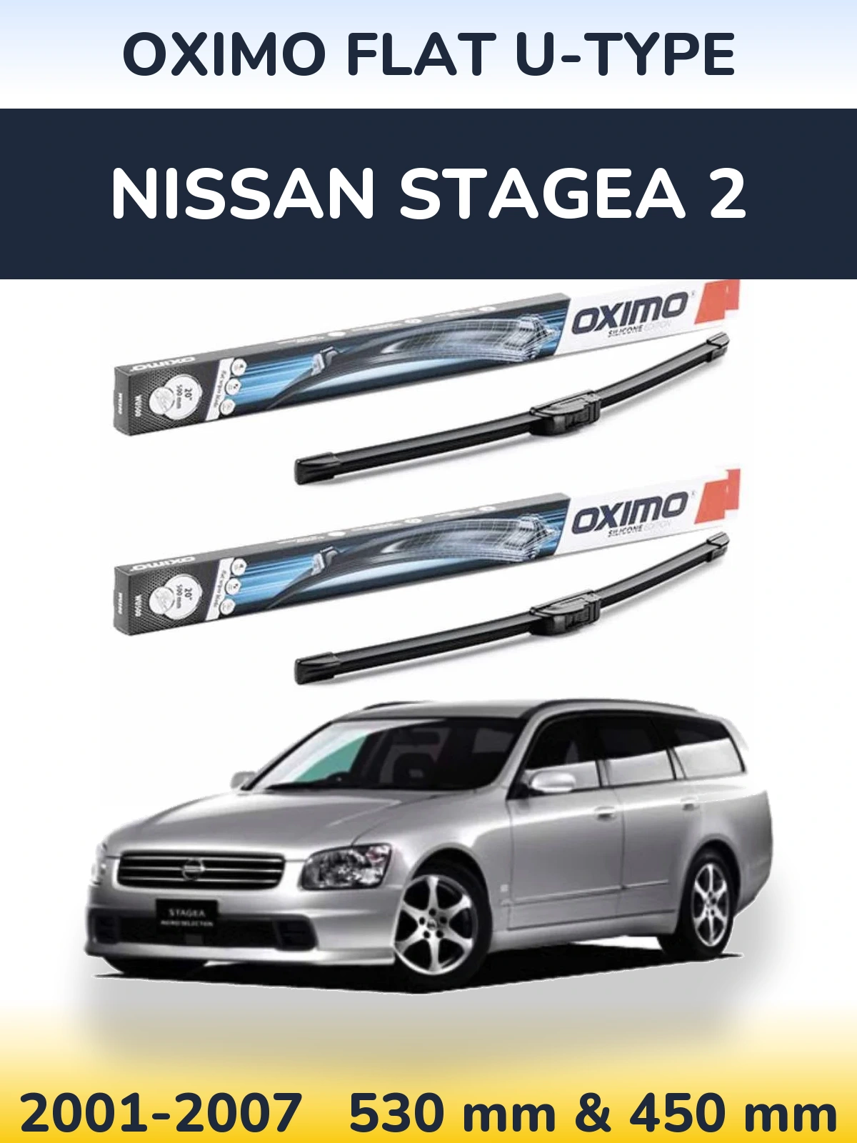 Front wiper blade set Oximo Flat U-type 530 & 450 mm for Nissan Stagea 2 2001-2007