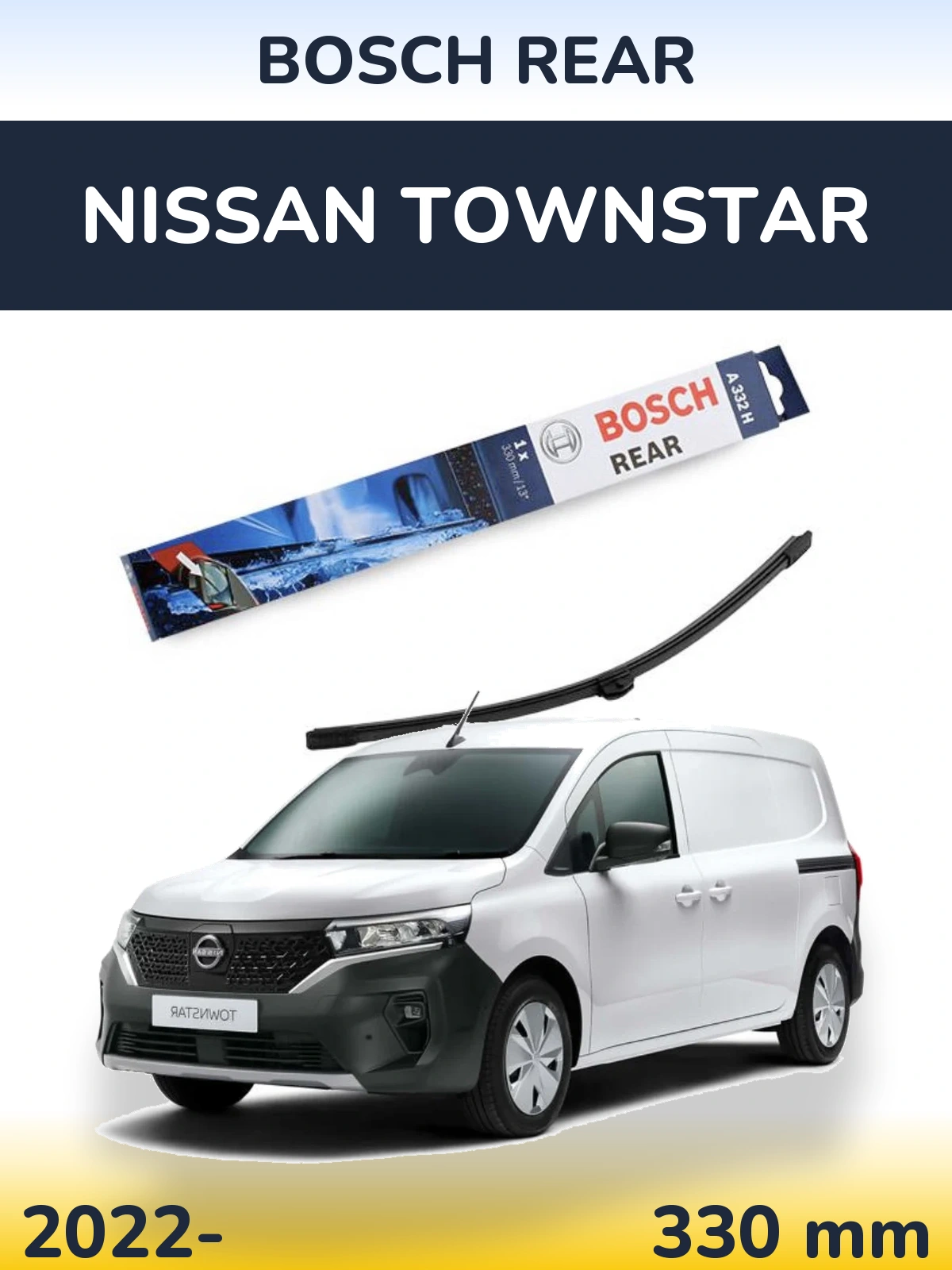 Rear wiper blade BOSCH Rear 330 mm for Nissan Townstar 2022-2026