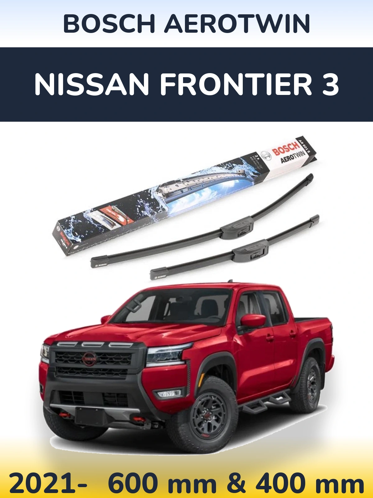 Front wiper blade set BOSCH AeroTwin 600 & 400 mm for Nissan Frontier 3 2021-2026