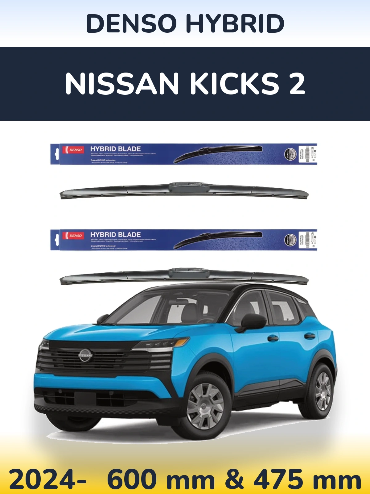 Front wiper blade set Denso Hybrid 600 & 475 mm for Nissan Kicks 2 2024-2026
