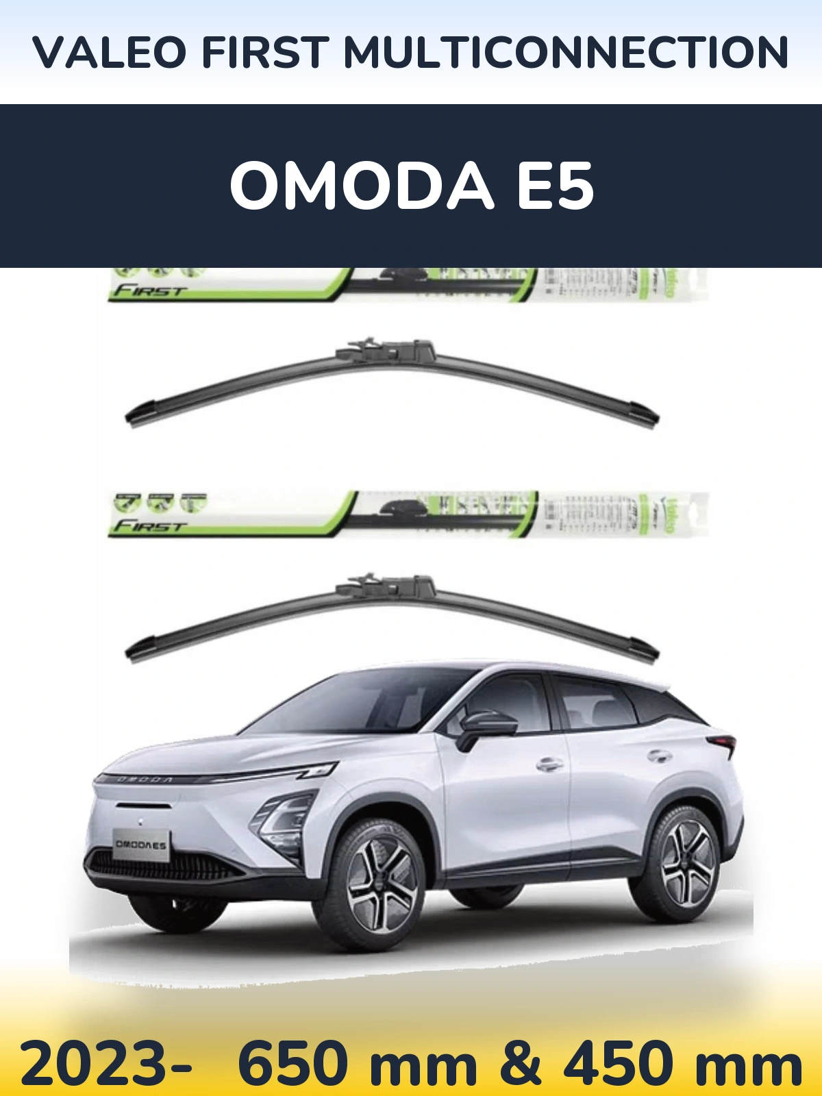 Front wiper blade set Valeo First MultiConnection 650 & 450 mm for Omoda E5 2023-2026