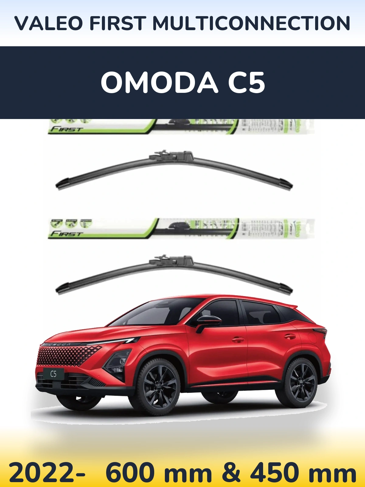 Front wiper blade set Valeo First MultiConnection 600 & 450 mm for Omoda C5 2022-2026