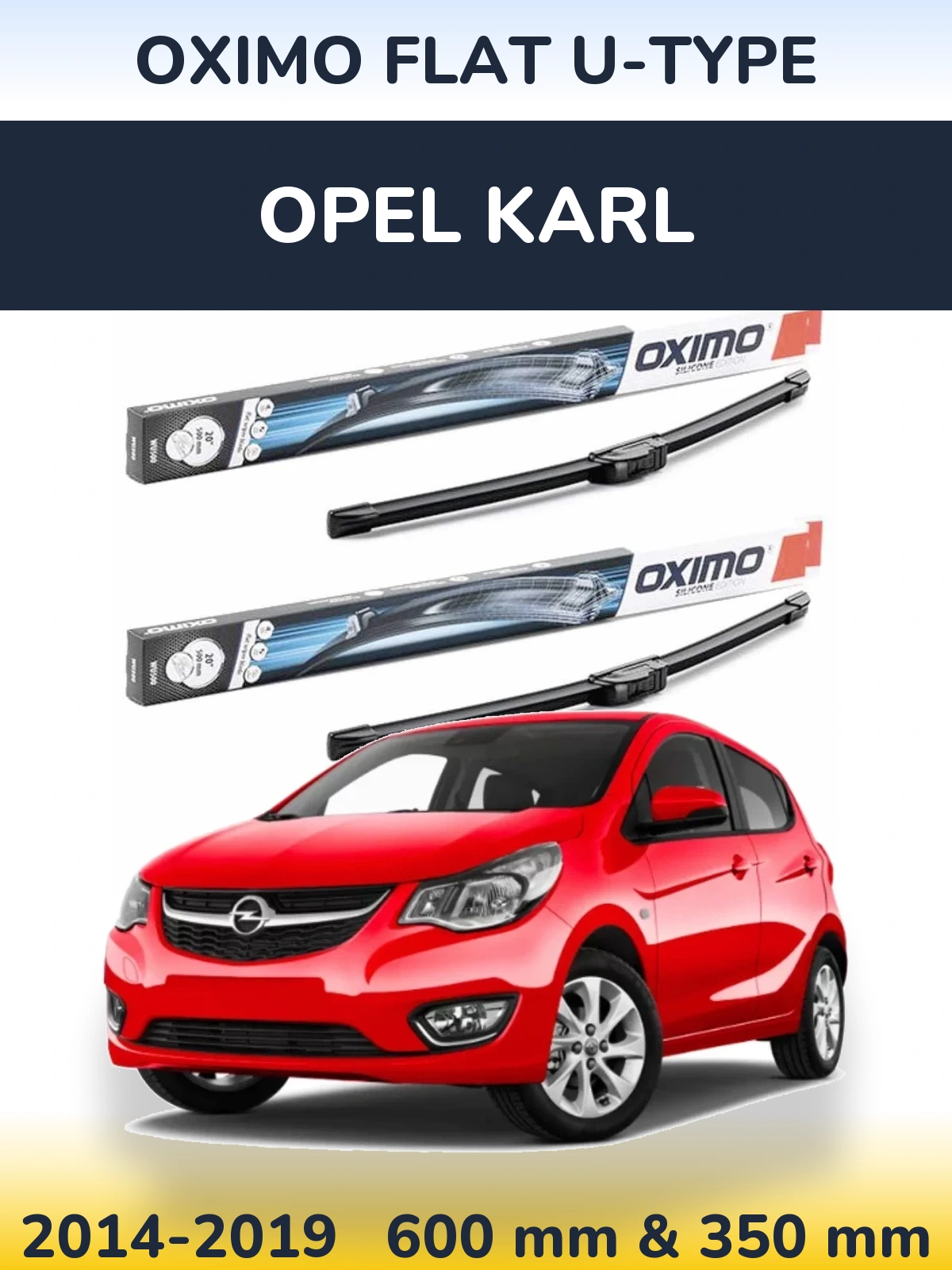 Front wiper blade set Oximo Flat U-type 600 & 350 mm for Opel Karl 2014-2019