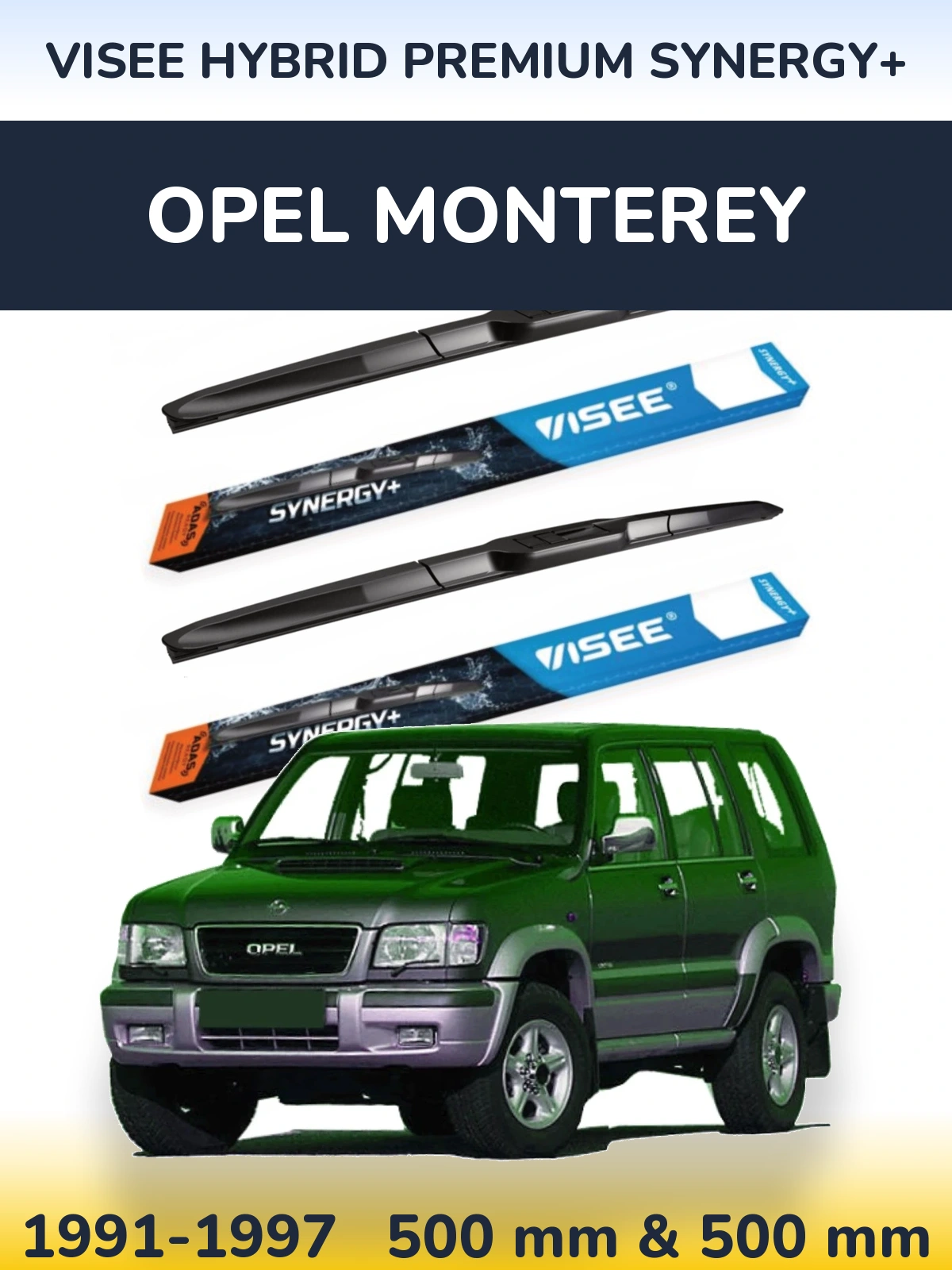Front wiper blade set VISEE HYBRID PREMIUM SYNERGY+ 500 & 500 mm for Opel Monterey 1991-1997