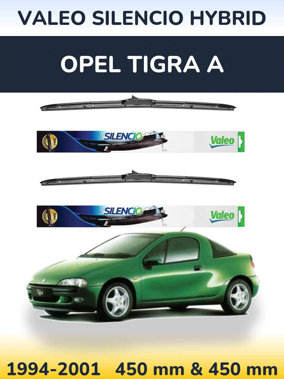 Front wiper blade set Valeo Silencio Hybrid 450 & 450 mm for Opel Tigra A 1994-2001