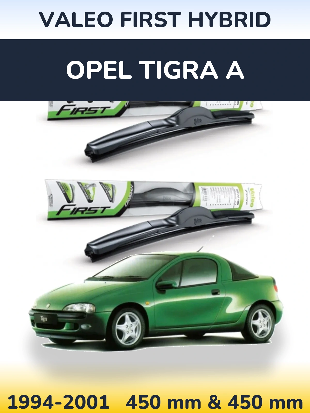 Комплект передних дворников Valeo First Hybrid 450 & 450 мм для Opel Tigra A 1994-2001
