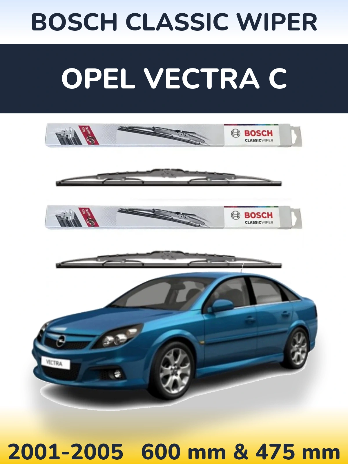 Комплект передних дворников BOSCH Classic Wiper 600 & 475 мм для Opel Vectra C 2001-2005