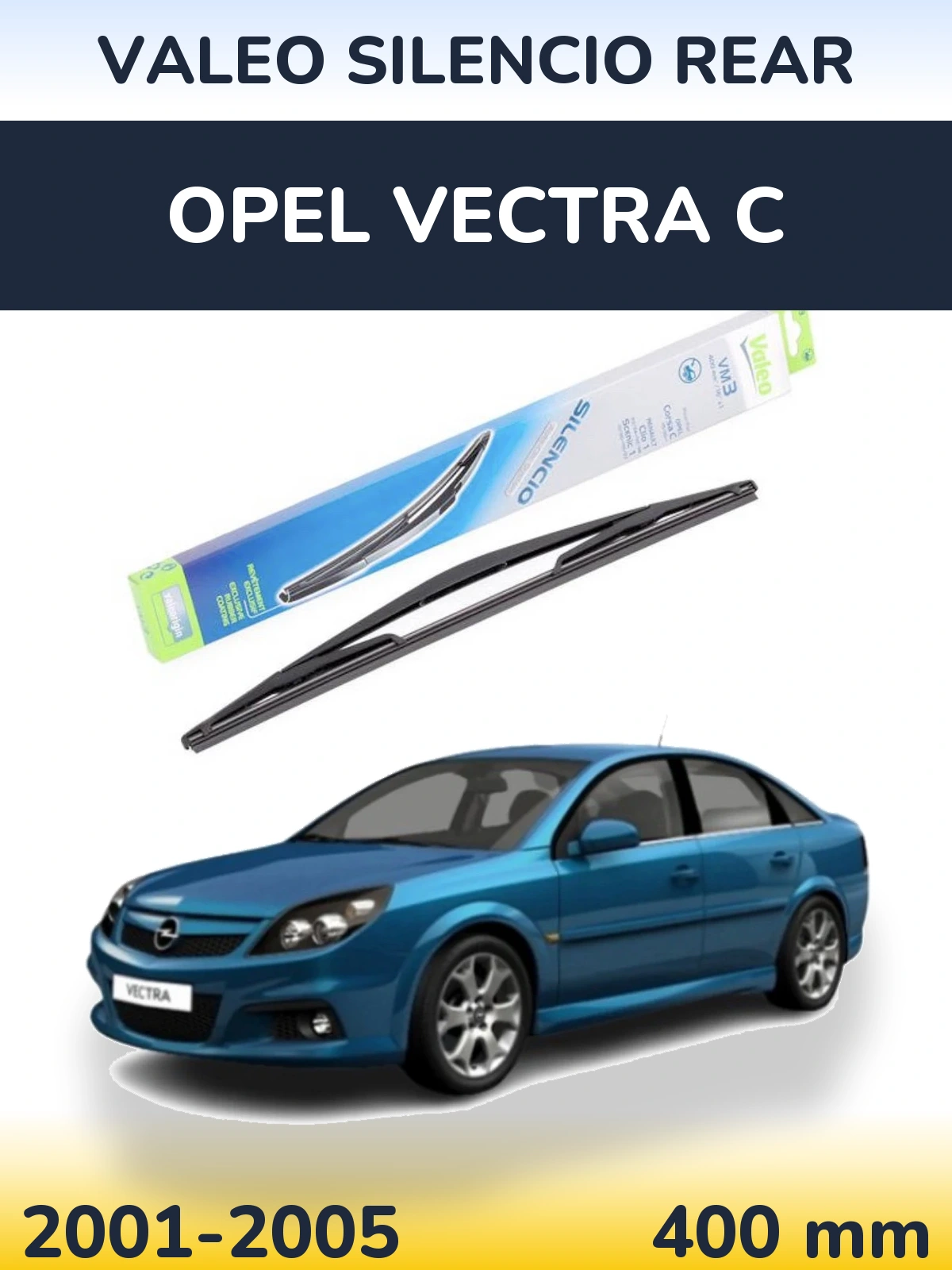 Задня щітка Valeo Silencio Rear 400 мм для Opel Vectra C 2001-2005