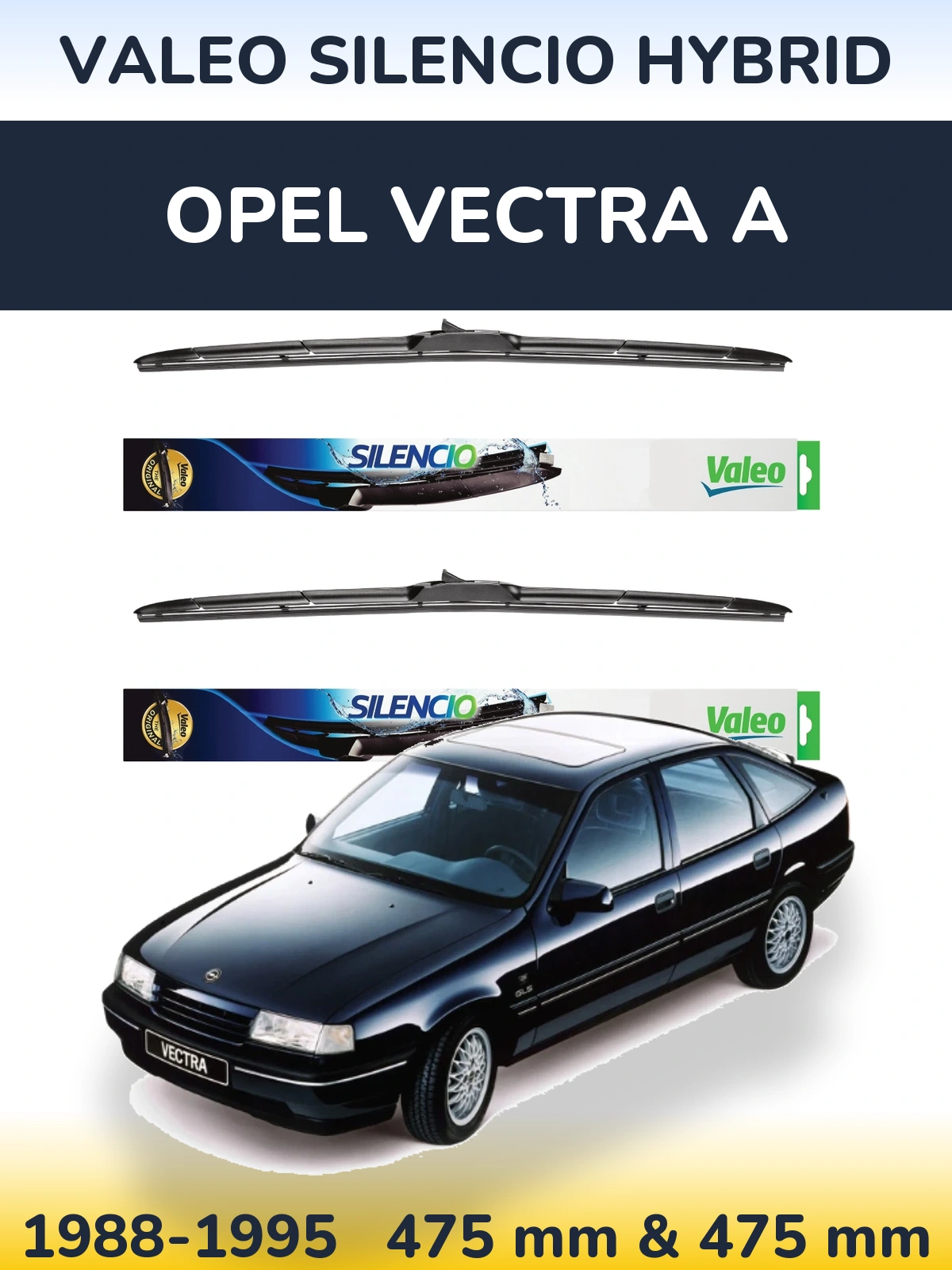 Front wiper blade set Valeo Silencio Hybrid 475 & 475 mm for Opel Vectra A 1988-1995