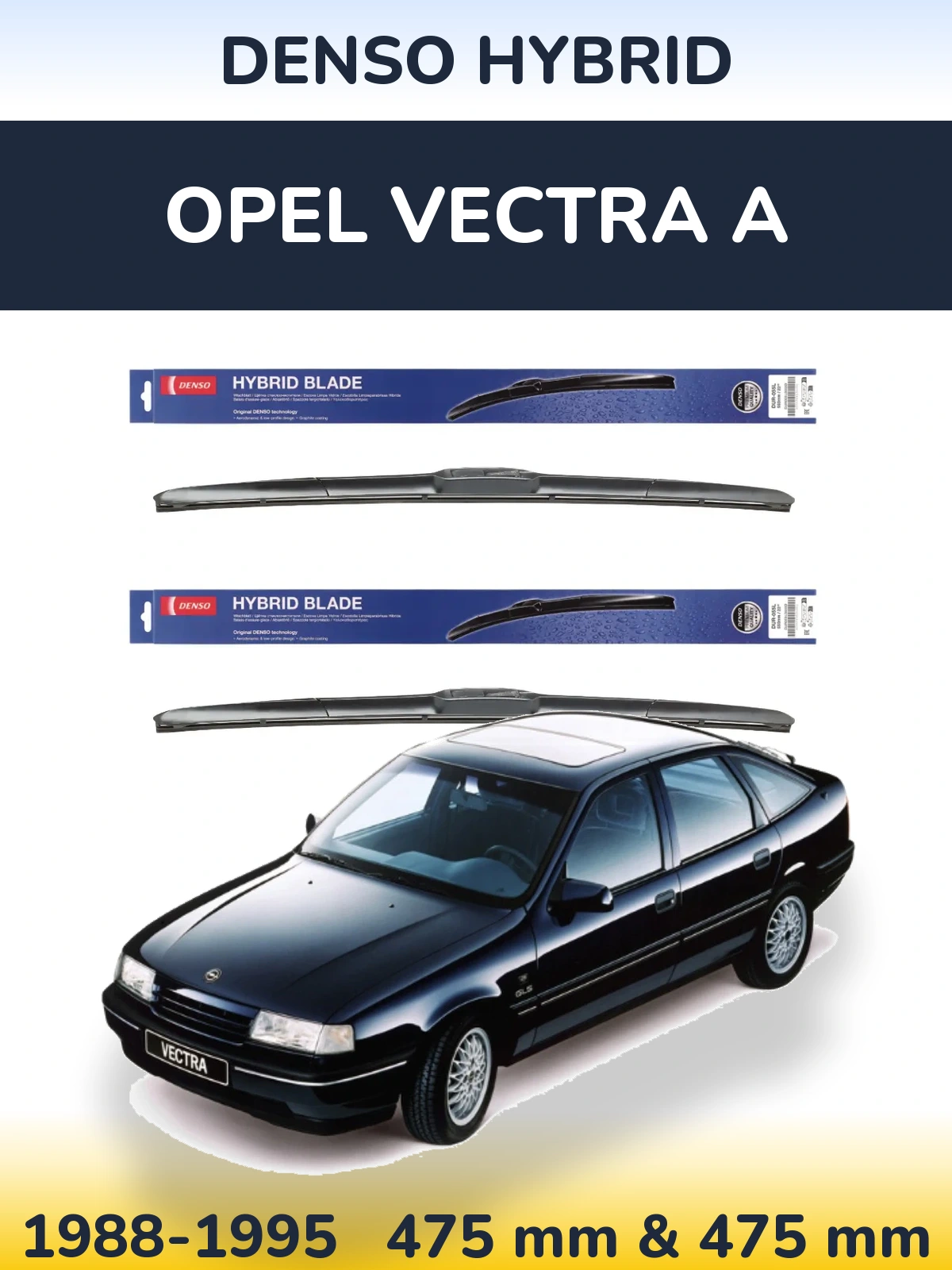 Front wiper blade set Denso Hybrid 475 & 475 mm for Opel Vectra A 1988-1995