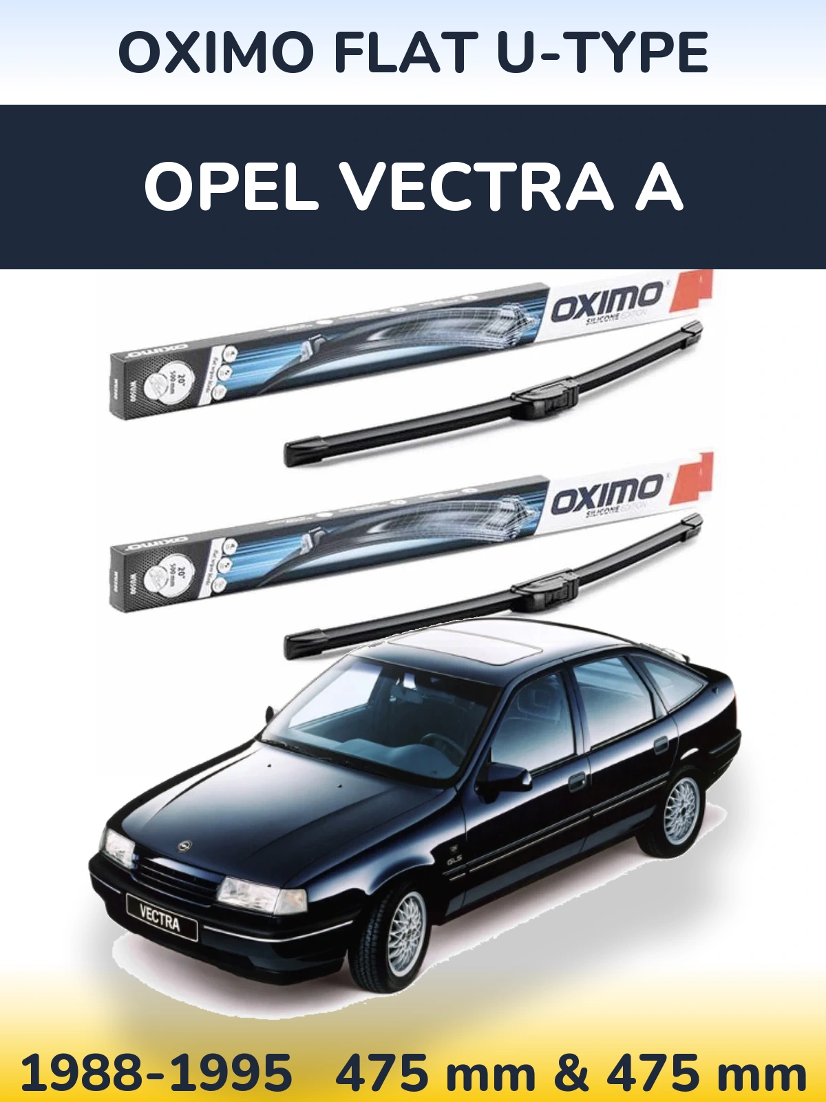 Комплект передніх щіток Oximo Flat U-type 475 & 475 мм для Opel Vectra A 1988-1995