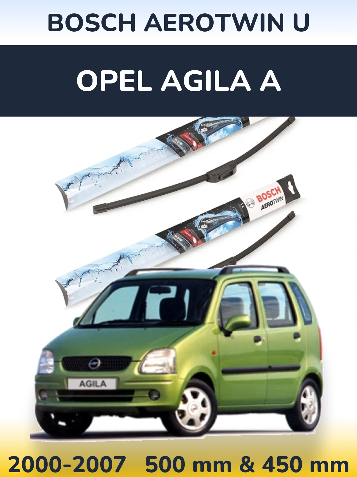 Front wiper blade set BOSCH AeroTwin U 500 & 450 mm for Opel Agila A 2000-2007