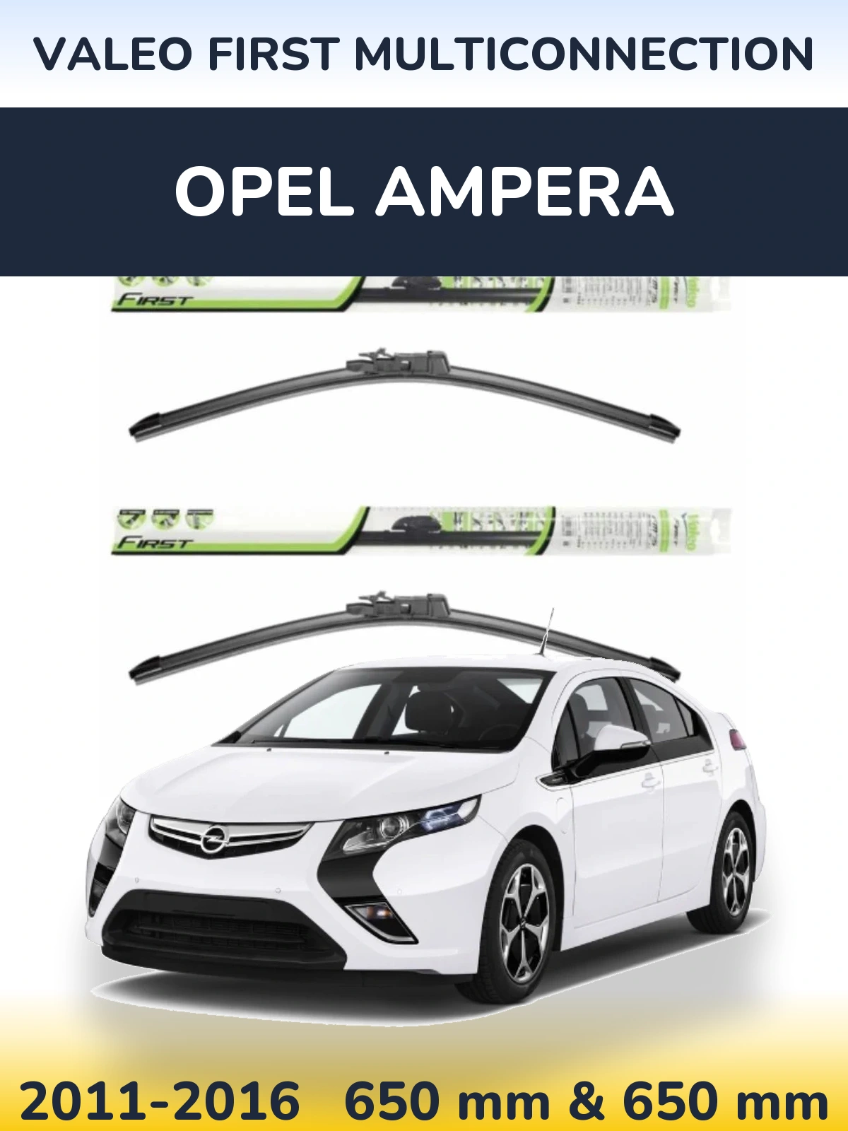 Front wiper blade set Valeo First MultiConnection 650 & 650 mm for Opel Ampera 2011-2016