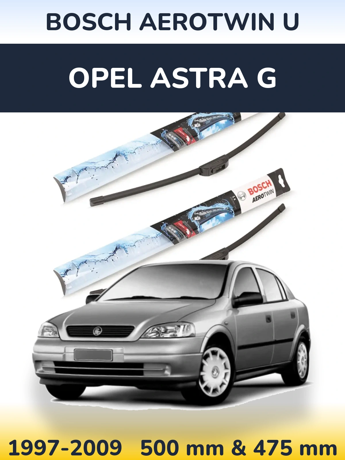 Front wiper blade set BOSCH AeroTwin U 500 & 475 mm for Opel Astra G 1997-2009