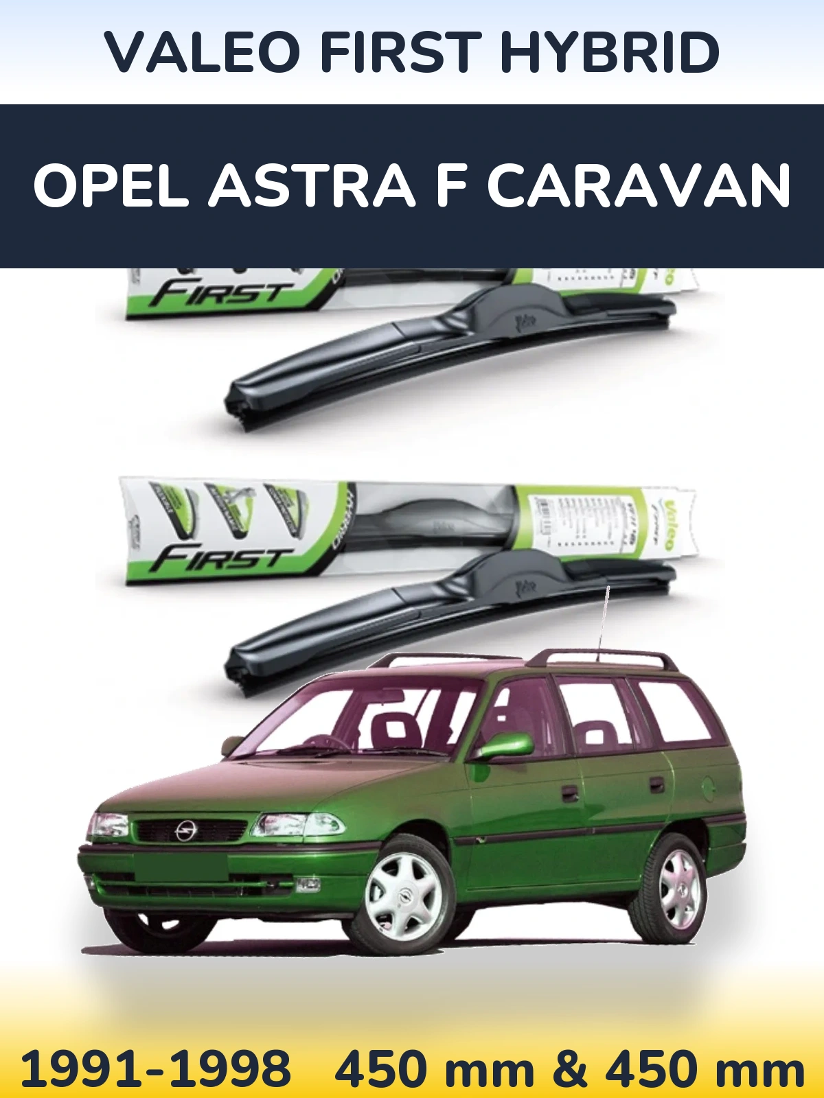 Комплект передних дворников Valeo First Hybrid 450 & 450 мм для Opel Astra F Caravan 1991-1998