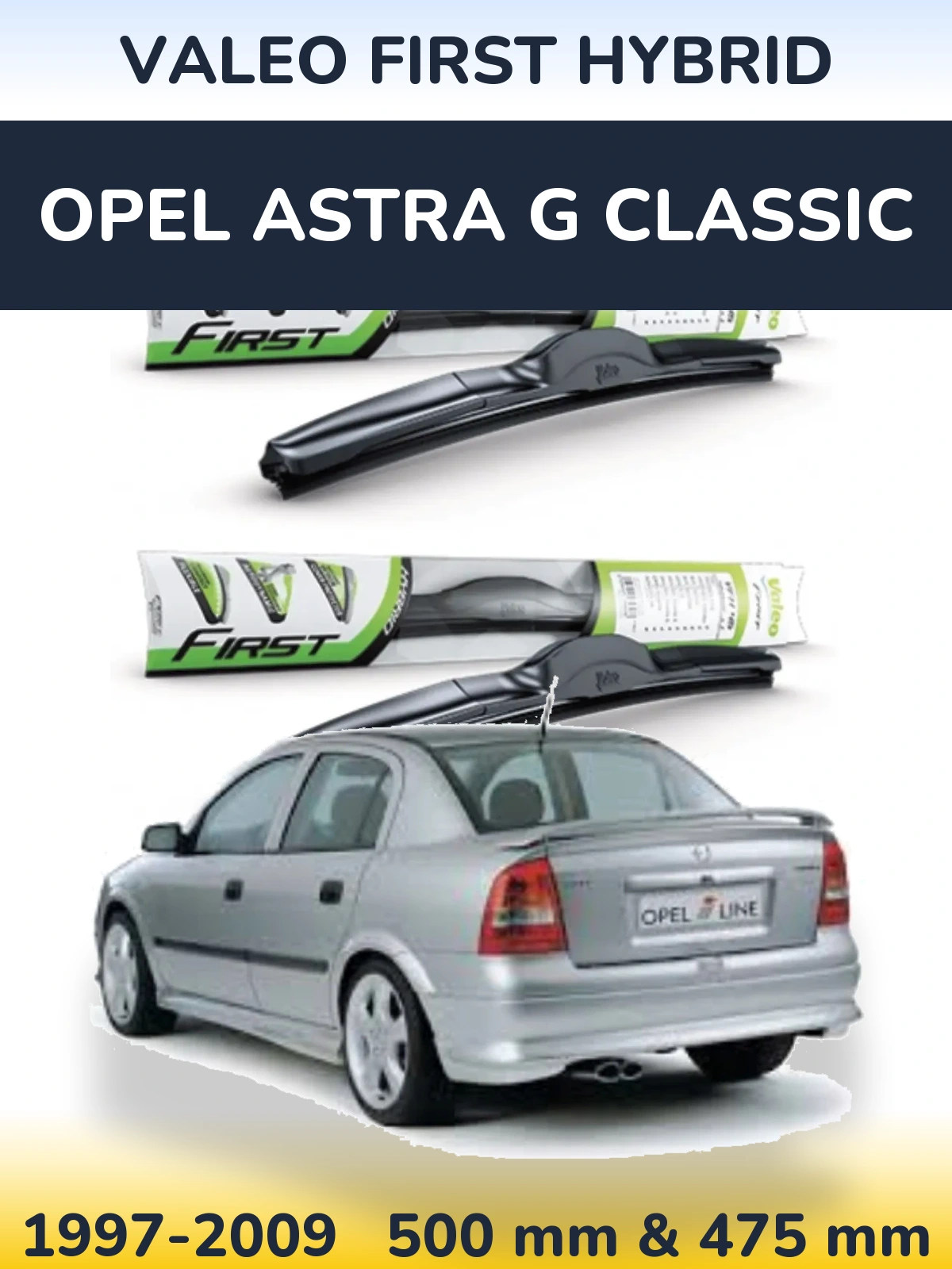 Комплект передніх щіток Valeo First Hybrid 500 & 475 мм для Opel Astra G Classic 1997-2009