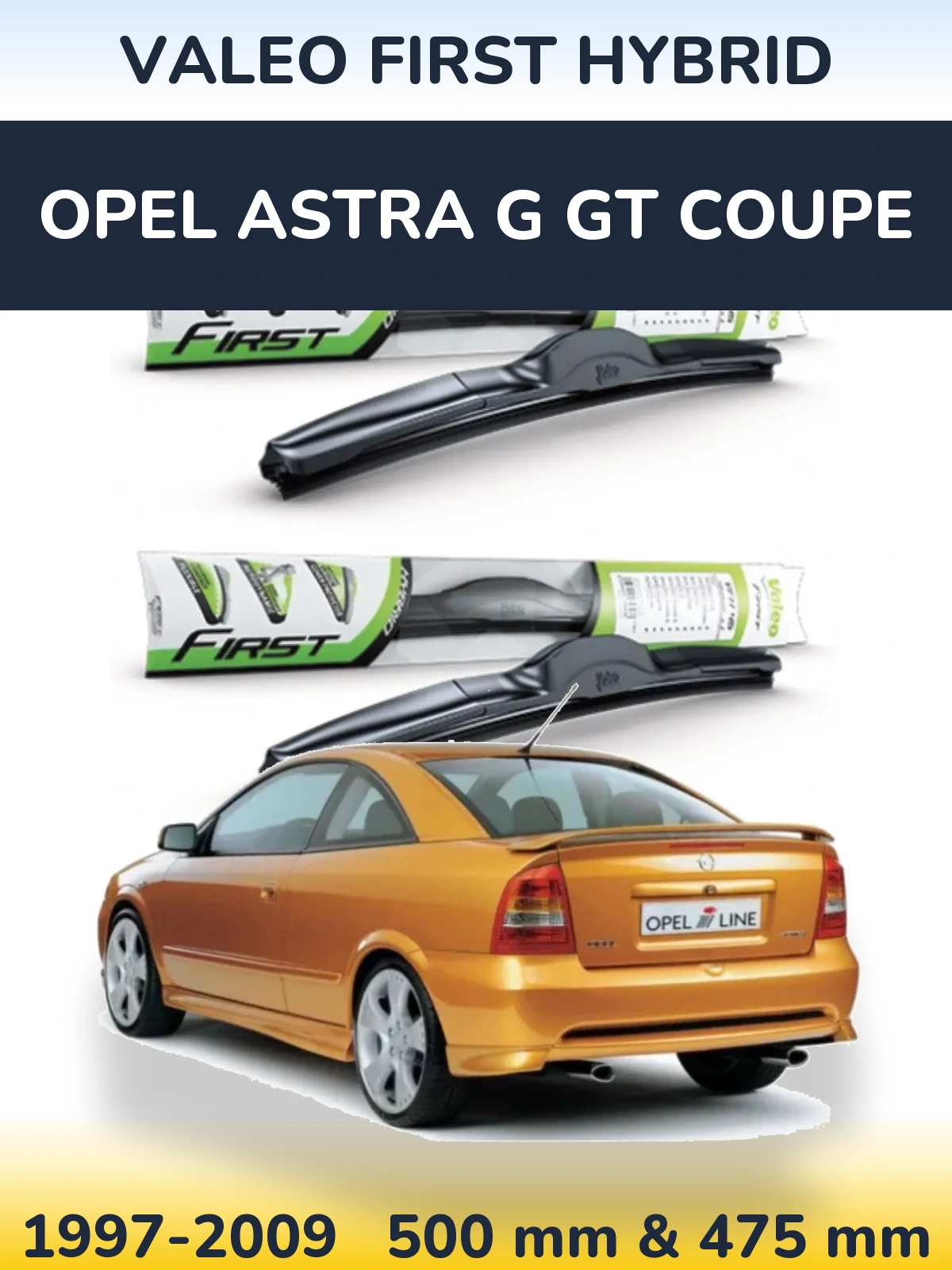 Front wiper blade set Valeo First Hybrid 500 & 475 mm for Opel Astra G GT coupe 1997-2009