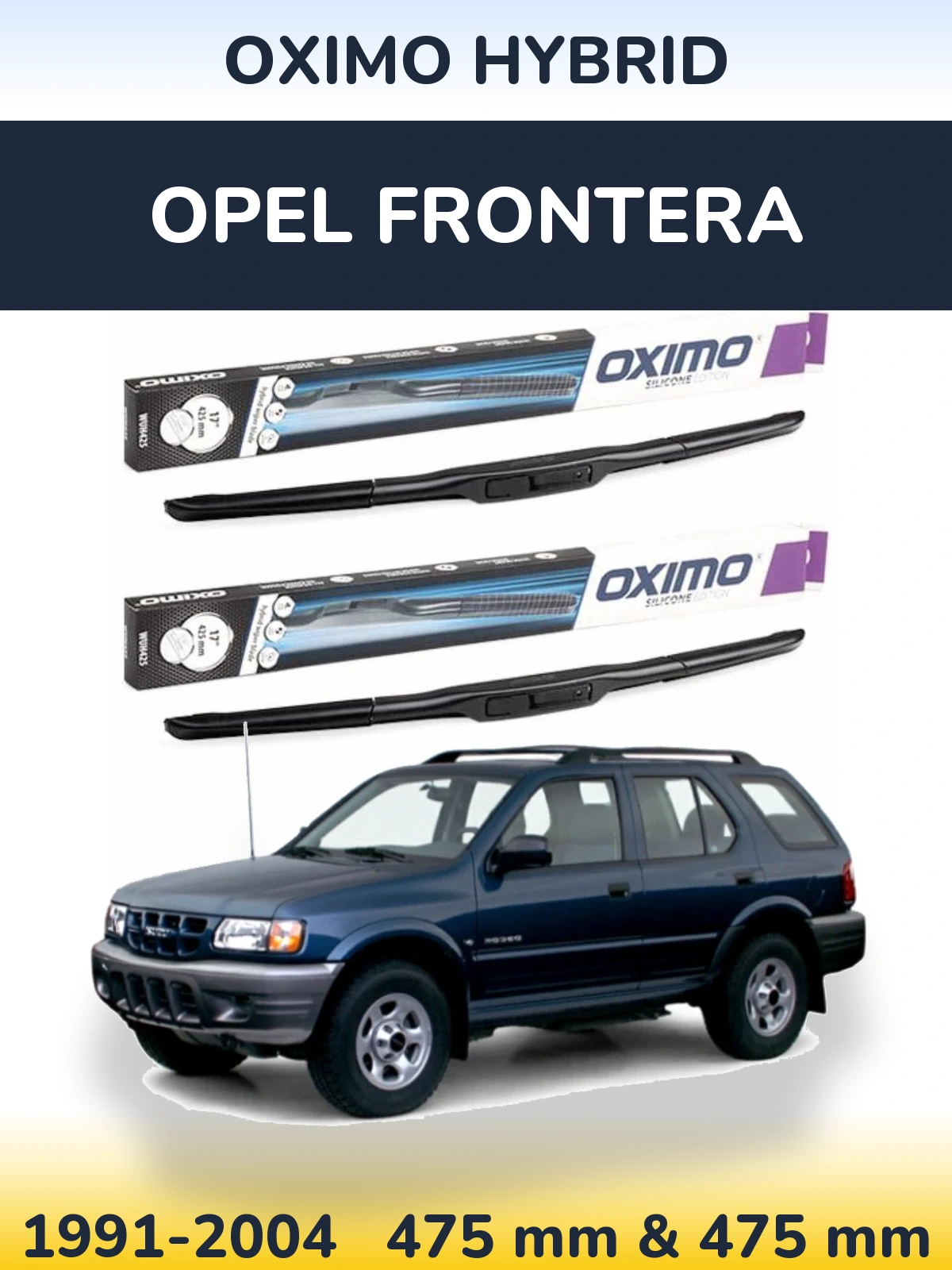 Комплект передних дворников Oximo Hybrid 475 & 475 мм для Opel Frontera 1991-2004
