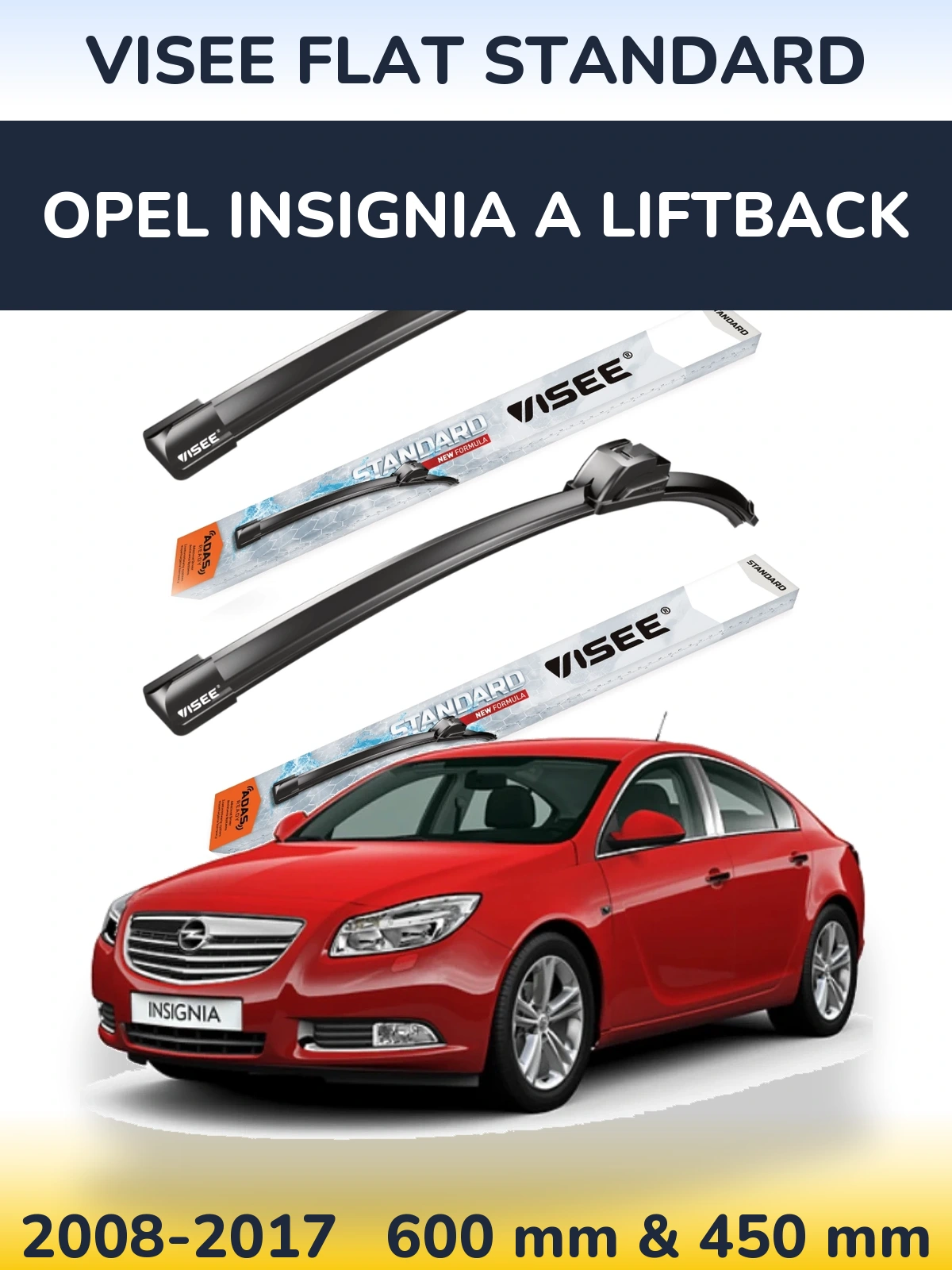 Front wiper blade set VISEE FLAT STANDARD 600 & 450 mm for Opel Insignia A liftback 2008-2017