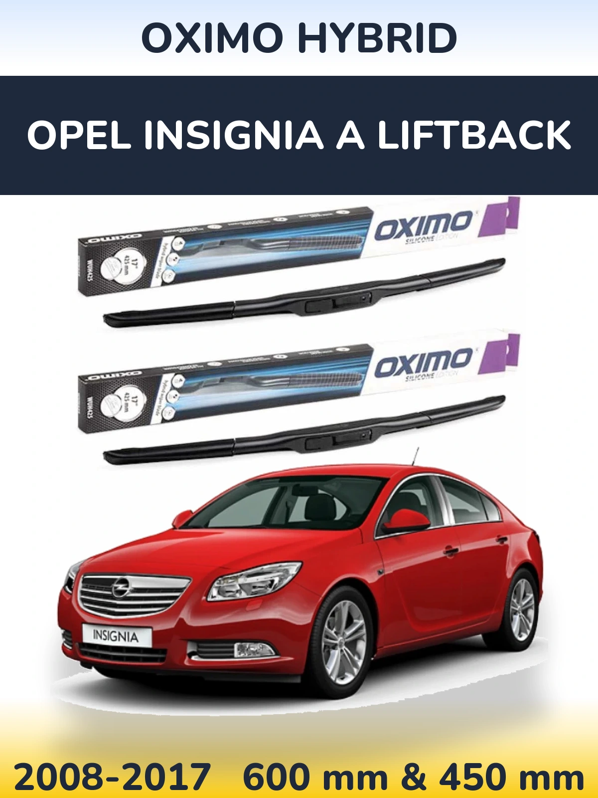 Комплект передніх щіток Oximo Hybrid 600 & 450 мм для Opel Insignia A liftback 2008-2017