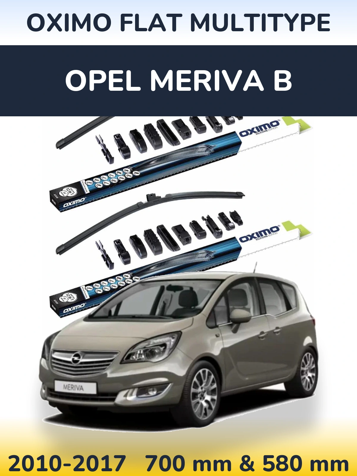 Front wiper blade set Oximo Flat MultiTipoe 700 & 580 mm for Opel Meriva B 2010-2017