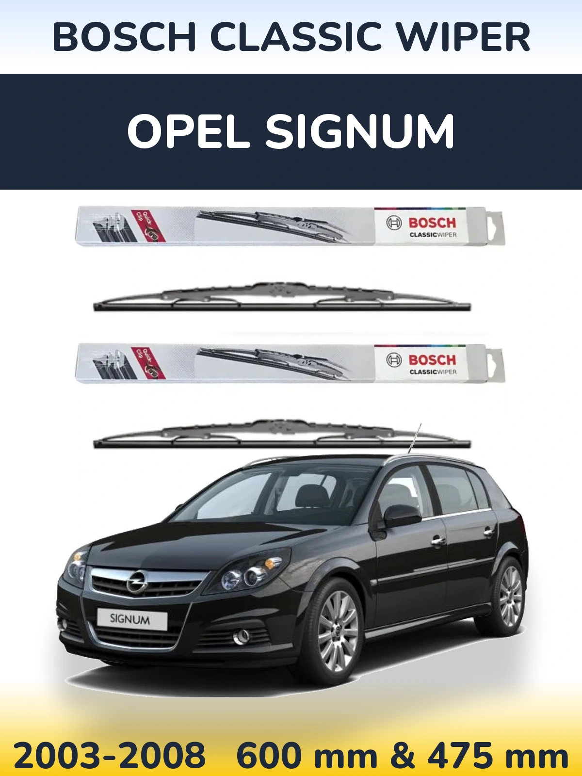 Front wiper blade set BOSCH Classic Wiper 600 & 475 mm for Opel Signum 2003-2008