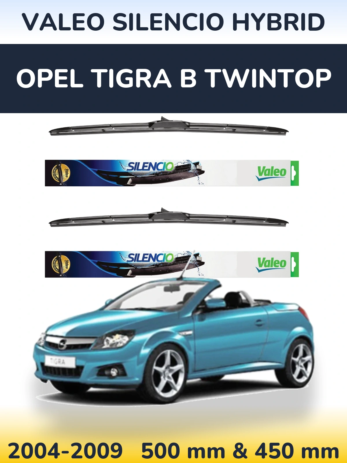 Front wiper blade set Valeo Silencio Hybrid 500 & 450 mm for Opel Tigra B TwinTop 2004-2009