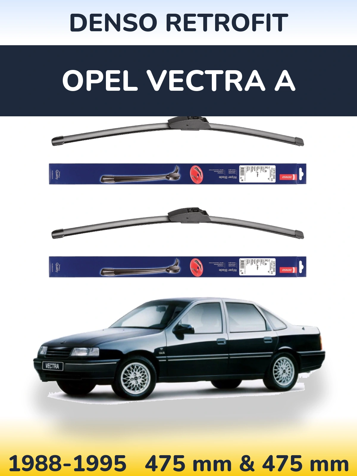 Front wiper blade set Denso Retrofit 475 & 475 mm for Opel Vectra A 1988-1995